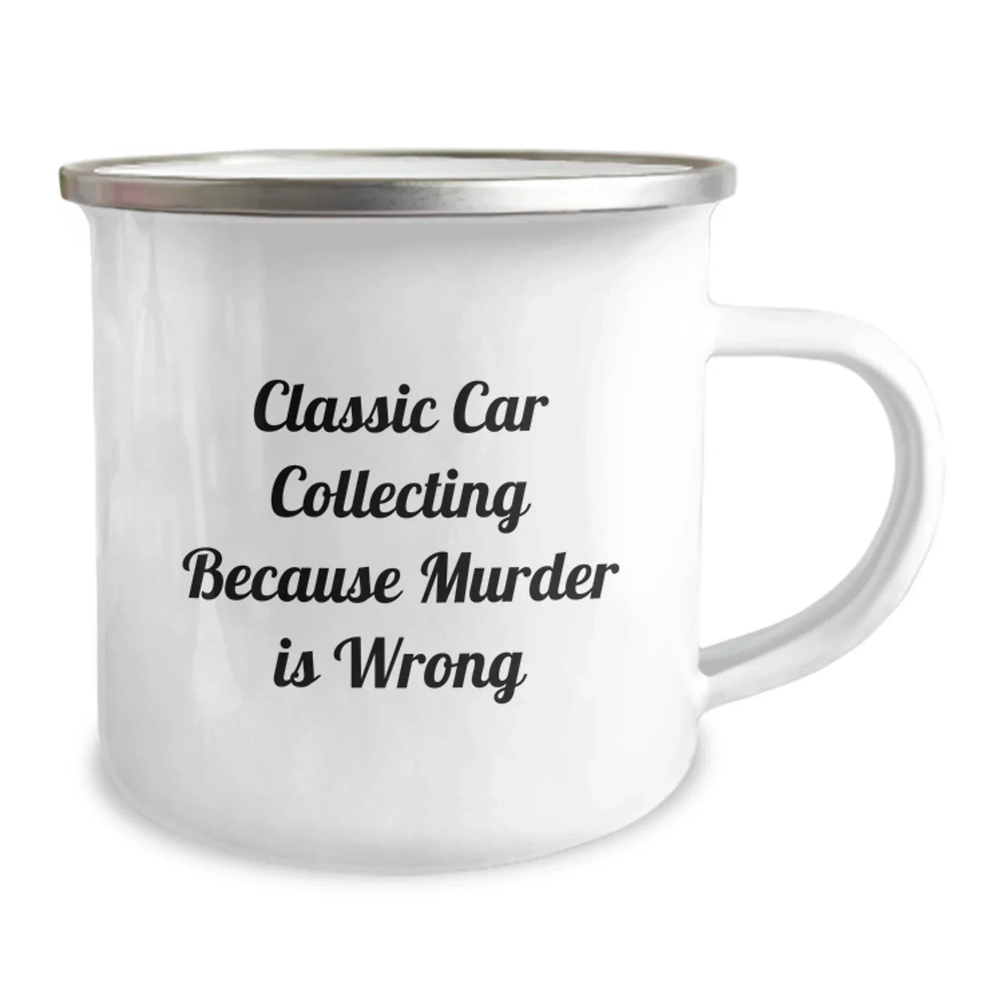 Funny Classic Car Collecting Gifts from Men to Friends for Graduation - Classic Car Collecting Camping Mug with Quote 'Classic Car Collecting Because Murder Is Wrong'