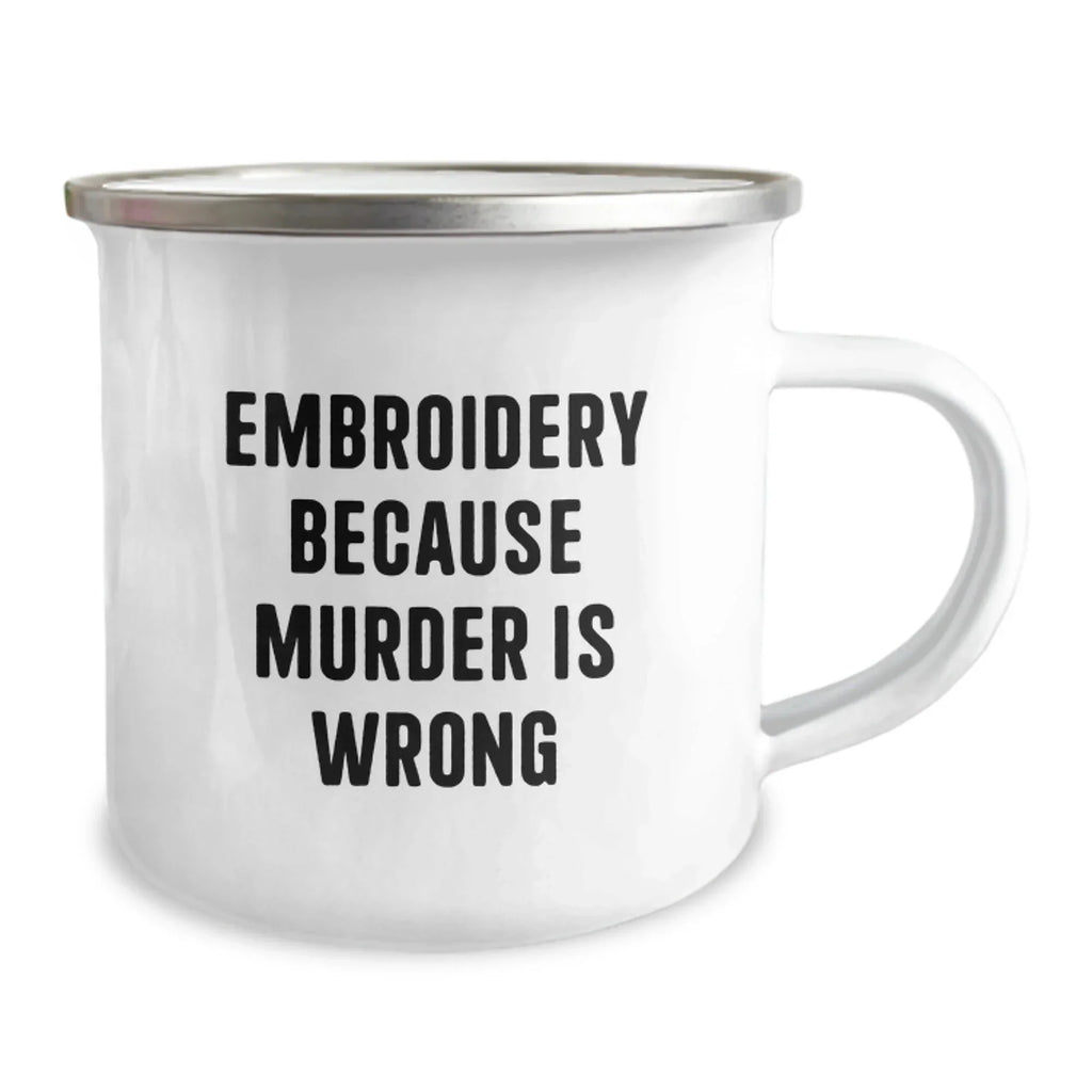 Embroidery Funny Quote Gifts from Family for Embroidery Lovers Camping Mug Christmas Unique Presents