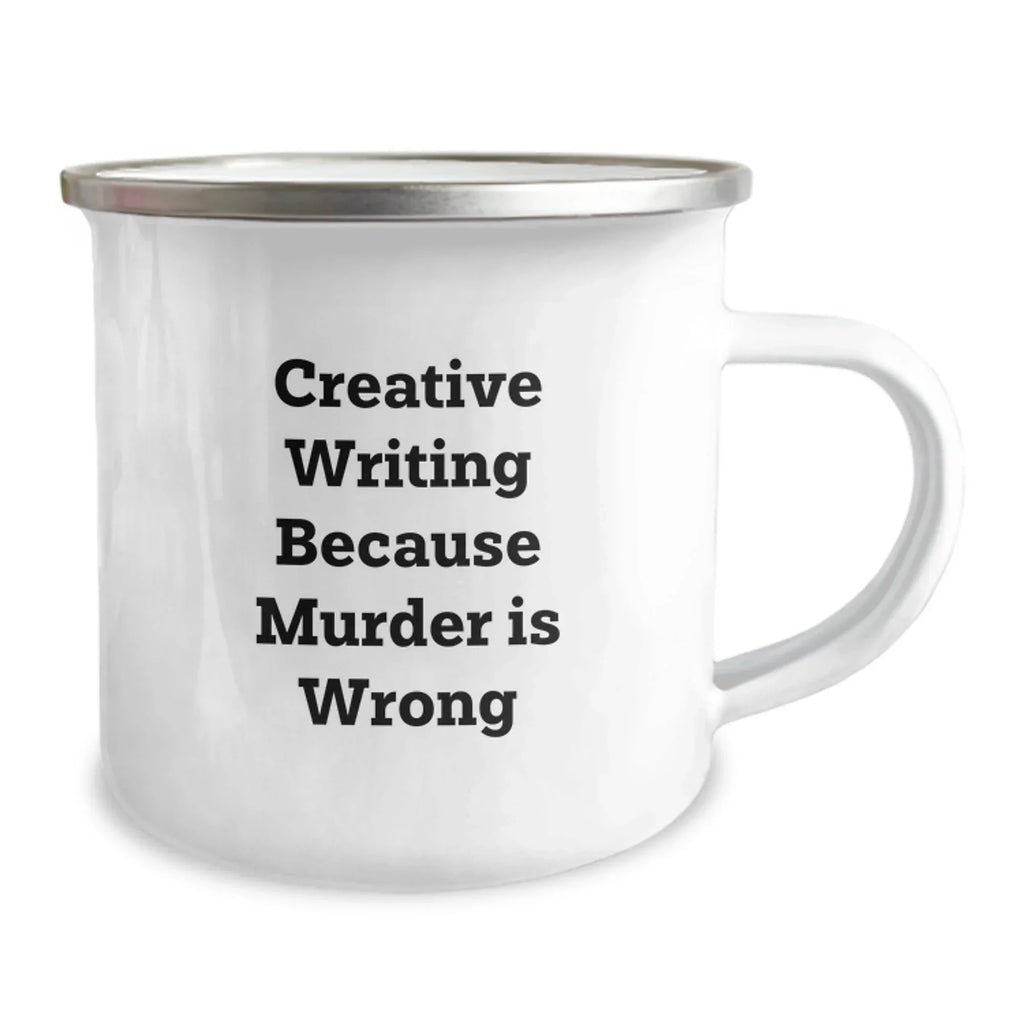 Creative Writing Inspiration Gifts from Friends for Graduation, Funny Quote on Camping Mug, 12 oz Stainless Steel with Enamel Finish