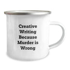 Creative Writing Inspiration Gifts from Friends for Graduation, Funny Quote on Camping Mug, 12 oz Stainless Steel with Enamel Finish