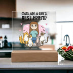 Cats are a Girl's Bet Friend Personalized Acrylic Plaque