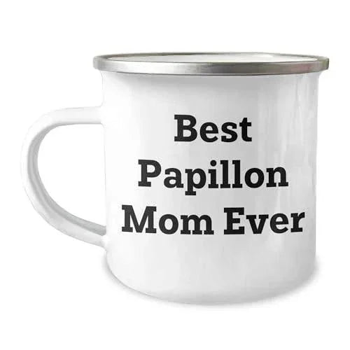 Papillon Dog Lover Gifts from Best Mom Ever - Valentine's Unique Camping Mug for Papillon Dog Owners, Funny Quote, 12 oz Stainless Steel with Enamel Finish