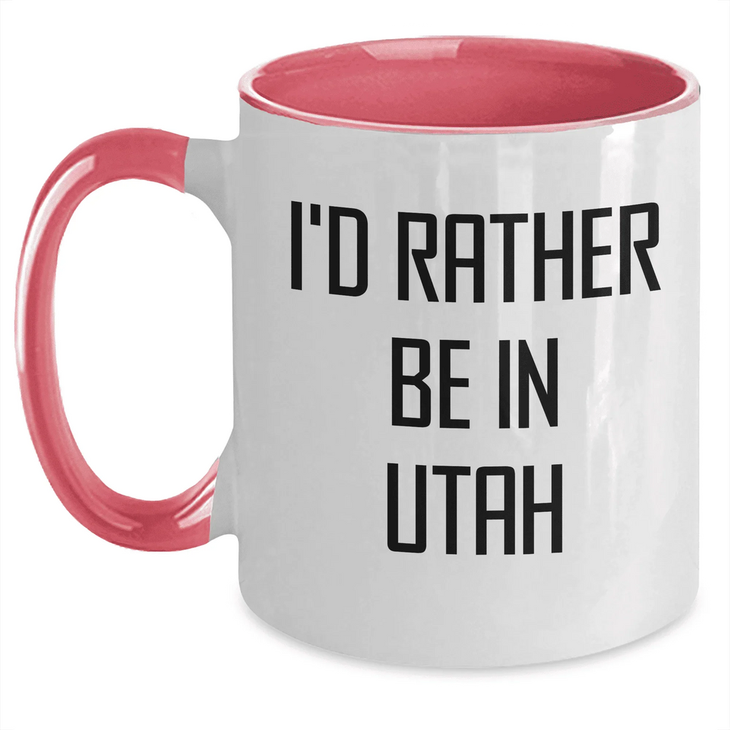 I'd Rather Be in Utah – Funny Two-Tone Coffee Mug Gift for Utah Lovers, Travelers, and Locals – Great Souvenir or Relocation Present