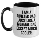 Quilter Dad Two Tone Coffee Mug Funny Gift Graduation Unique Gifts from Men to Quilter Recipients