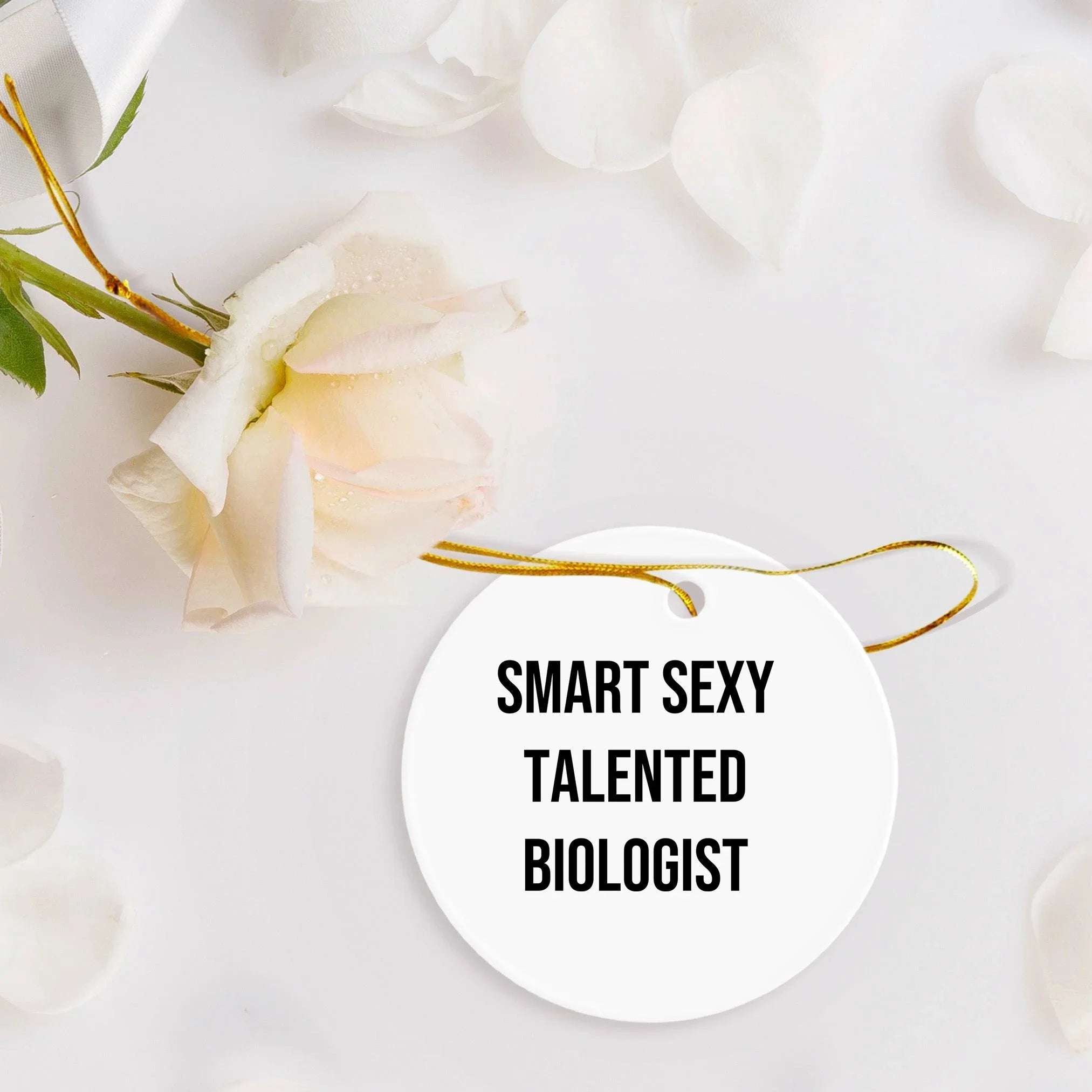 Smart Sexy Talented Biologist Circle Ornament Gifts for Biologist Friends and Family, Funny Christmas Memorable Present