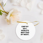 Chef By Day, World's Best Dad By Night. Funny Christmas Tree Ornament
