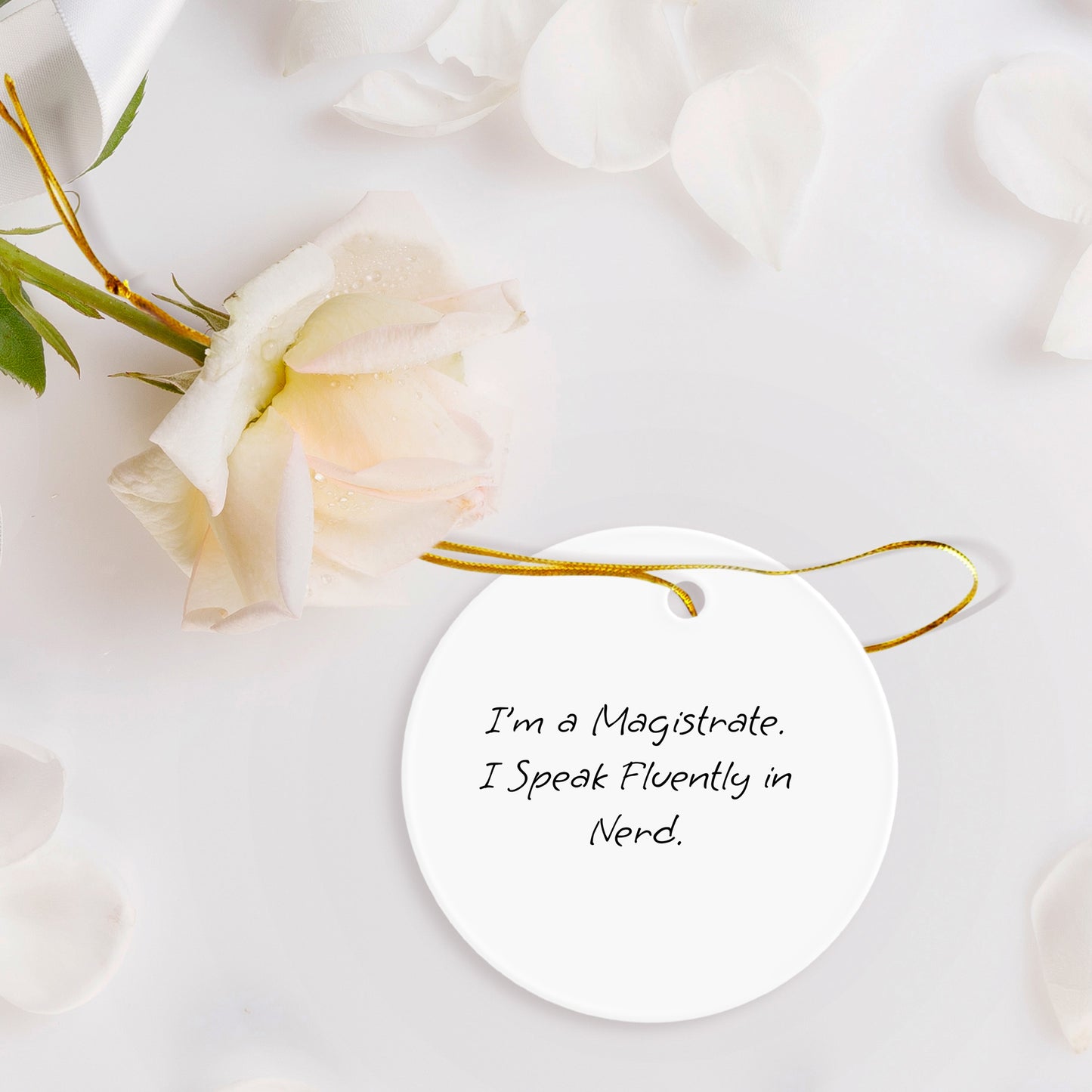 Magistrate Gifts, Funny Circle Ornament, 'I'm A Magistrate. I Speak Fluently In Nerd.' Christmas Decor Gifts from Friends to Family