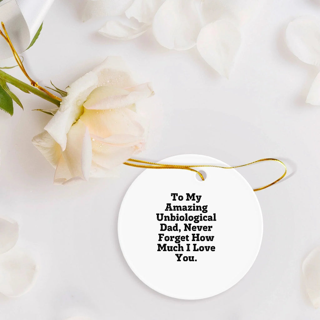 Unique Gifts for Unbiological Dad, Funny Circle Ornament, Christmas Unique Gifts from Family