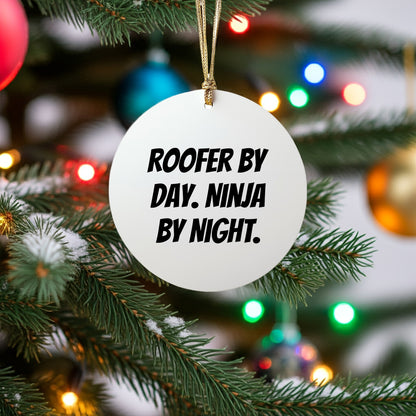 Roofer Circle Ornament, 'Roofer By Day. Ninja By Night.' Funny Quote for Christmas - Mallard Moon