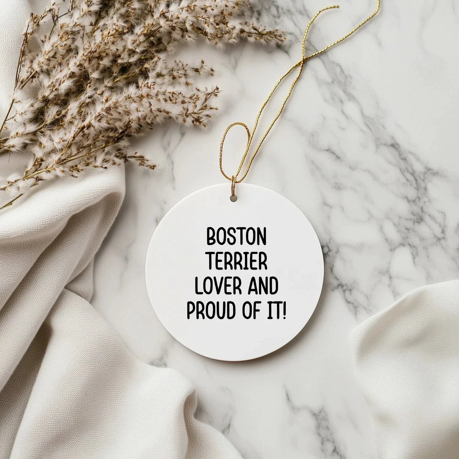 Boston Terrier Dog Christmas Circle Ornament - Boston Terrier Lover And Proud Of It!