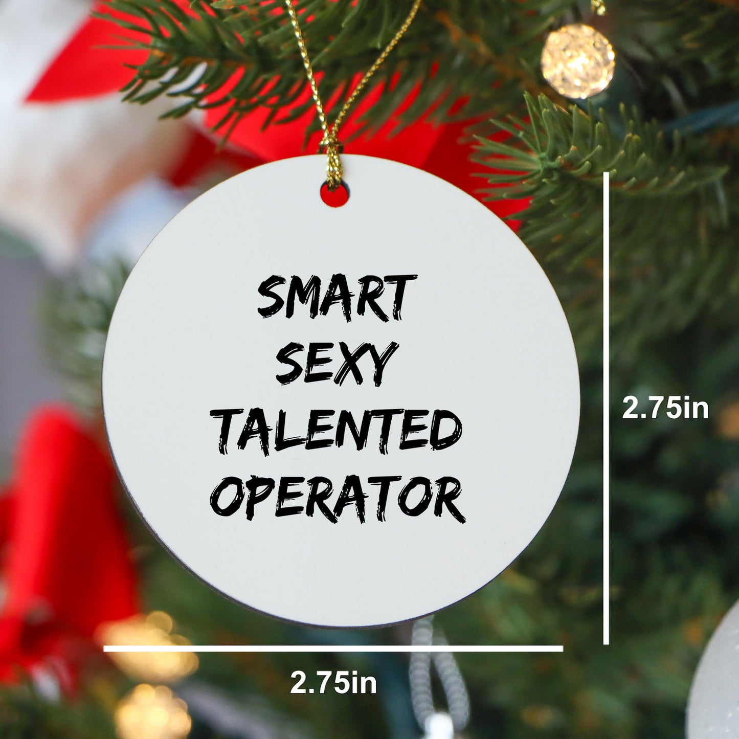 Funny Smart Sexy Talented Operator Circle Christmas Ornament Gifts