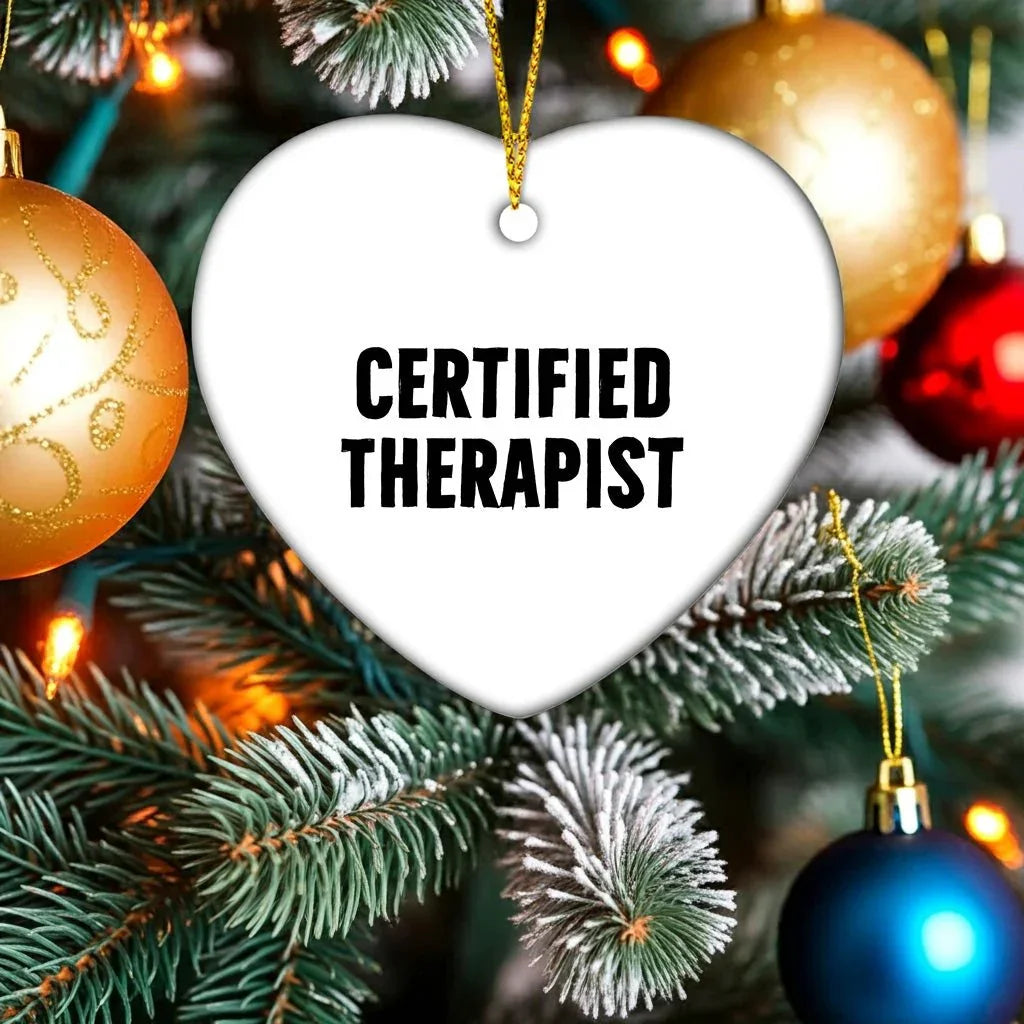 Therapist Heart Christmas Tree Ornament, Funny Quote Certified Therapist