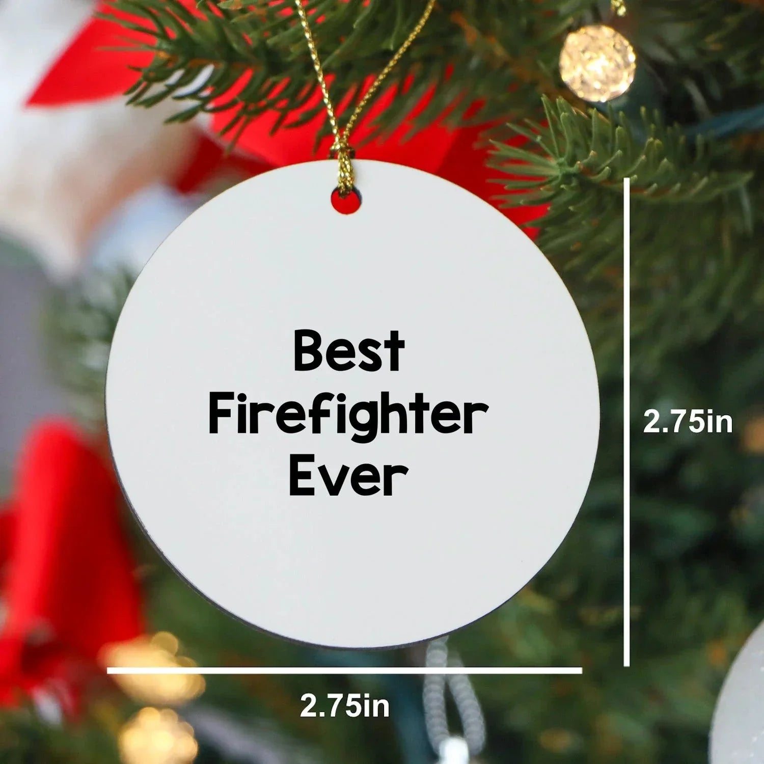 Funny Firefighter Quotes Gifts for Firefighter Men Christmas Unique Circle Ornament from Family - 'Best Firefighter Ever'