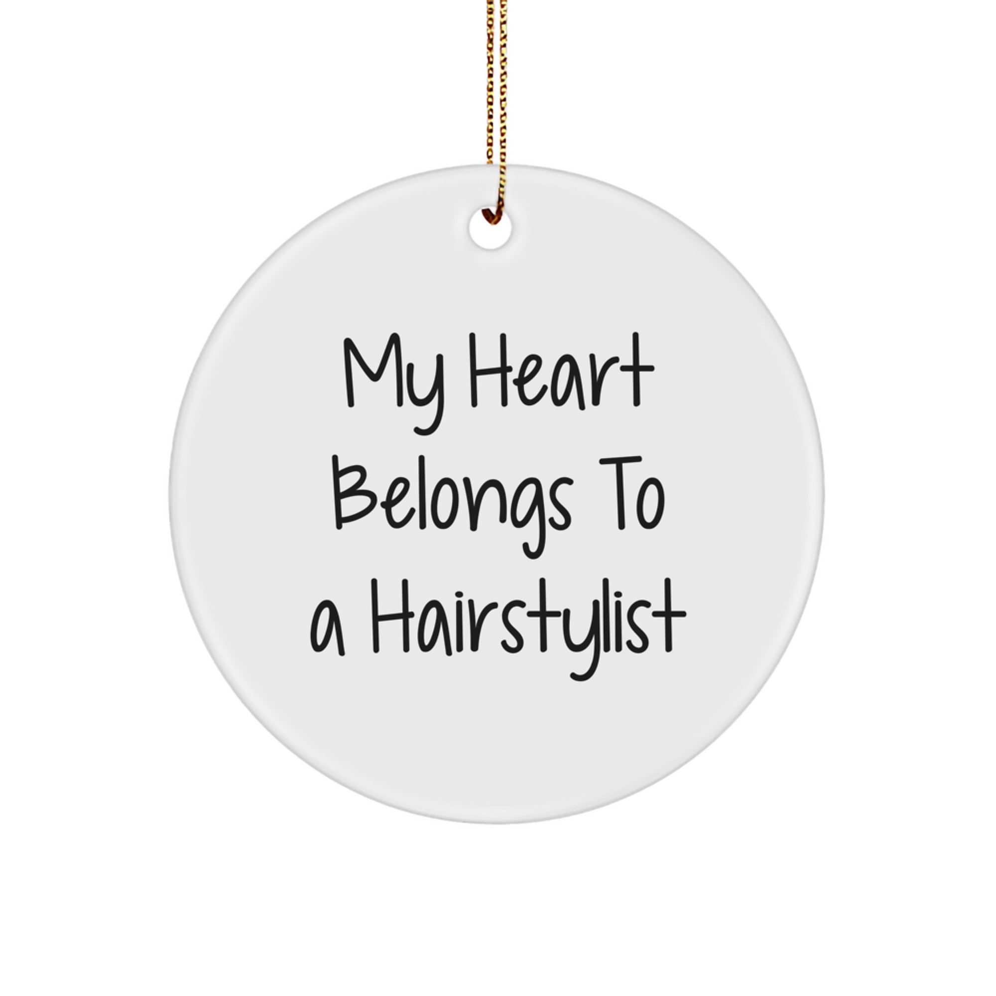Funny Hairstylist Gifts from Men for Women Christmas Unique Circle Ornaments - My Heart 'Belongs To A Hairstylist' - Image 1