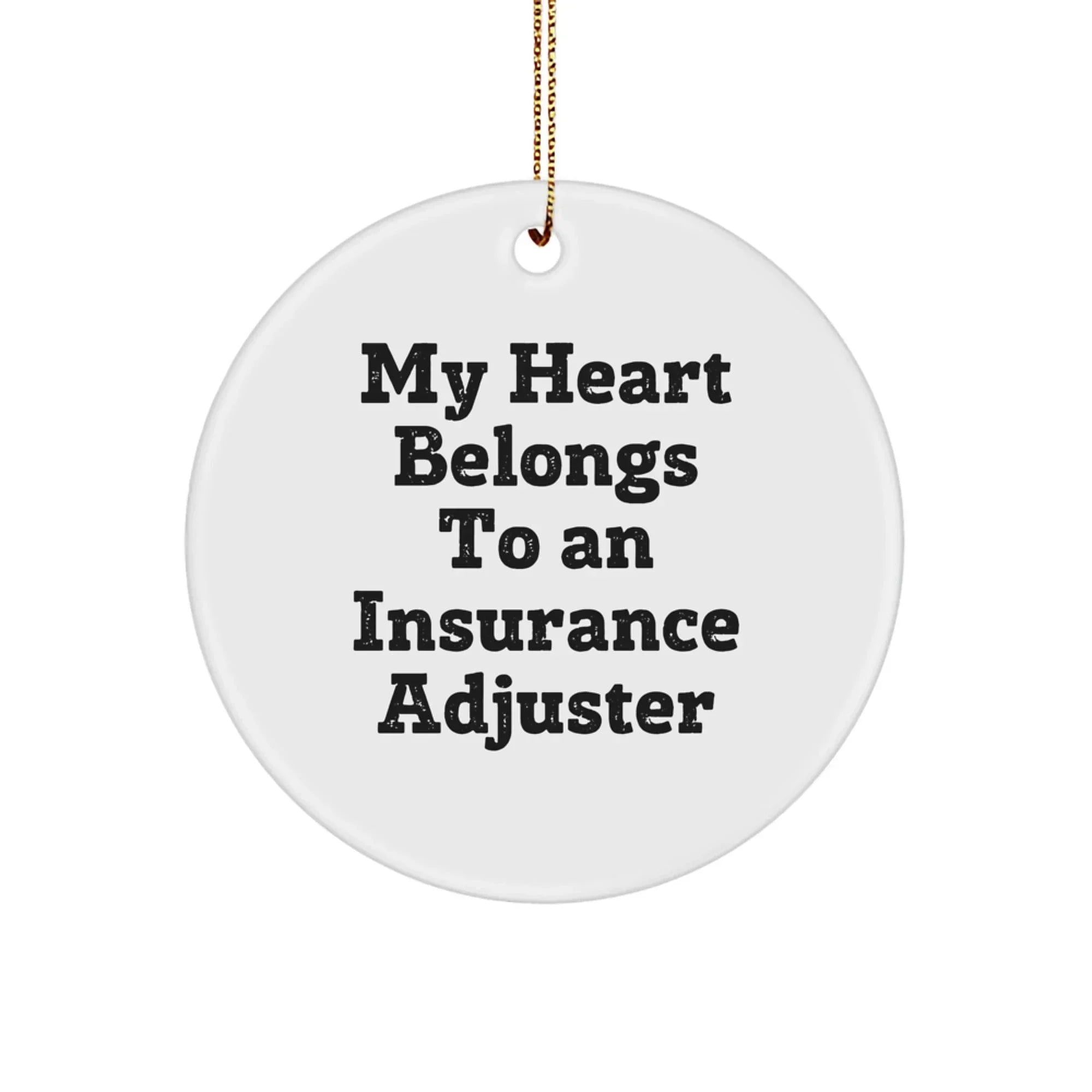 Funny Insurance Adjuster Gifts, Heart Belongs to Insurance Adjuster, Circle Ornament for Men, Women, Friends, Coworkers, Family - Christmas Unique Gifts from Friends to Insurance Adjuster
