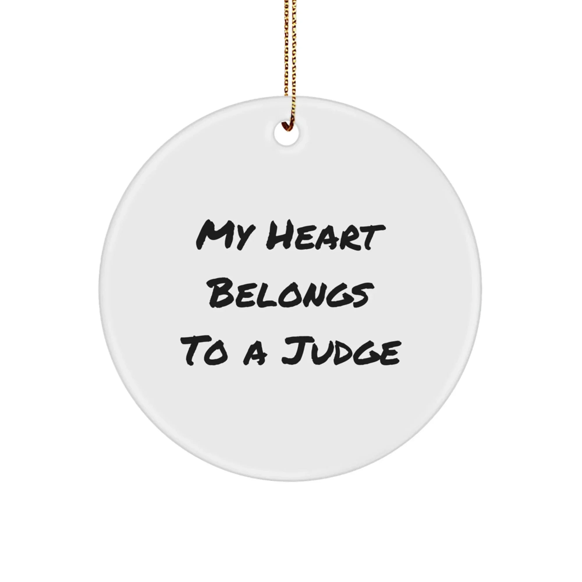 Unique Gifts from Friends to Judges, Christmas Ornament with My Heart Belongs To A Judge Quote, Judge Circle Ornament Gift