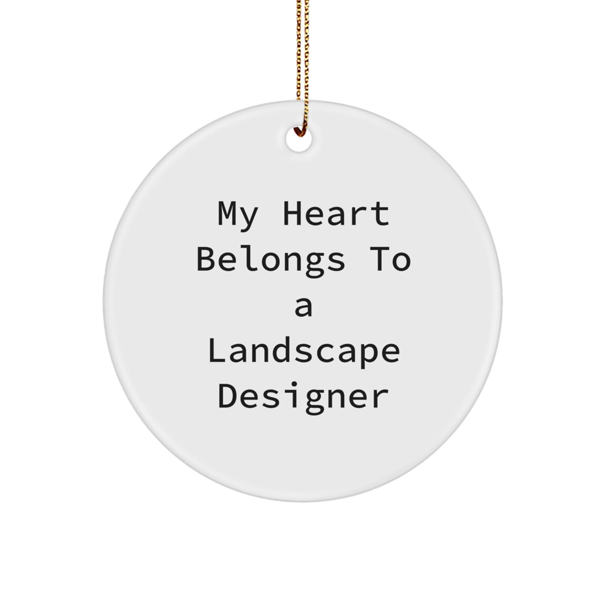 Funny Gifts from Friends for Landscape Designers, My Heart Belongs To A Landscape Designer Christmas Circle Ornament, Landscape Designer Lover Gifts - Image 1
