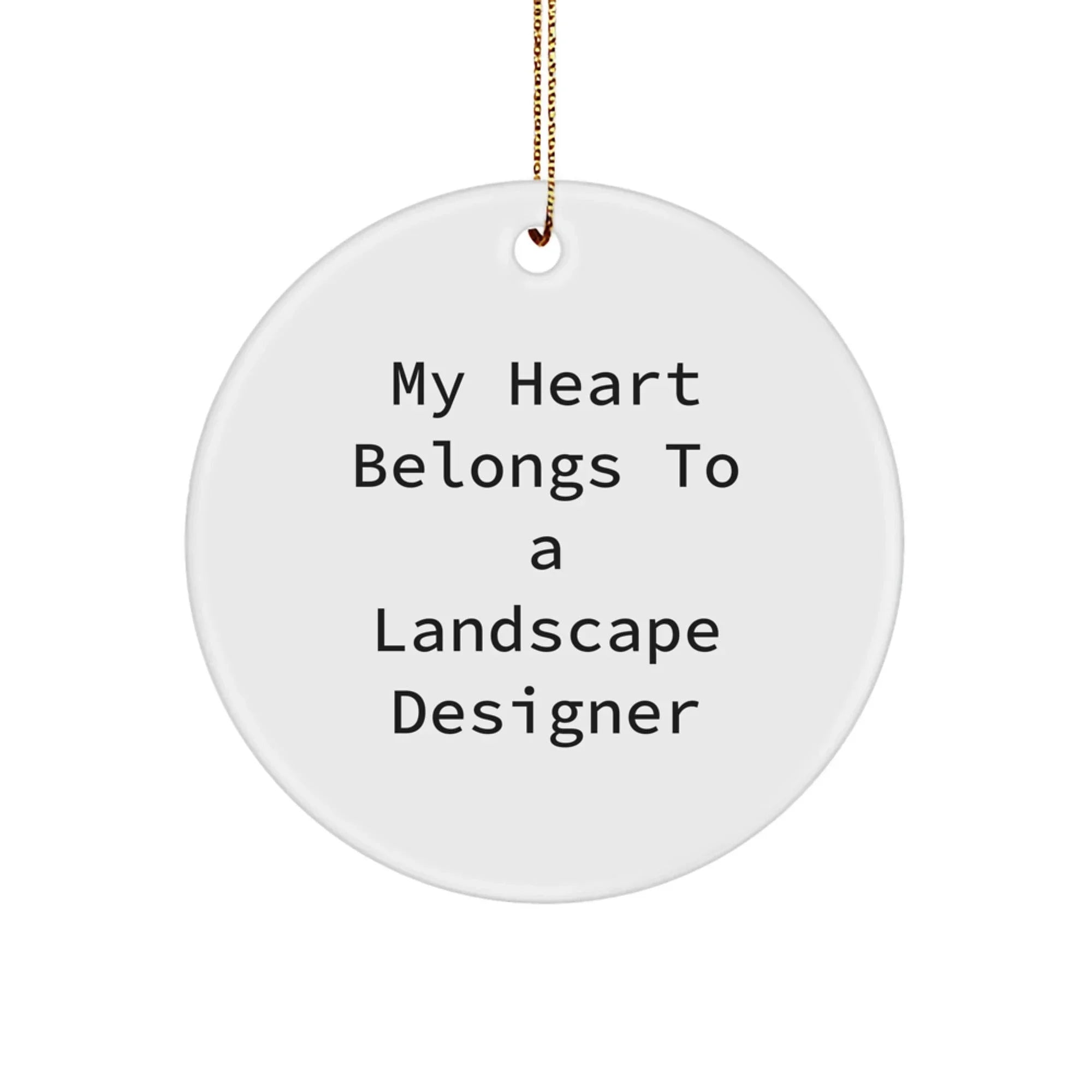 Funny Gifts from Friends for Landscape Designers, My Heart Belongs To A Landscape Designer Christmas Circle Ornament, Landscape Designer Lover Gifts