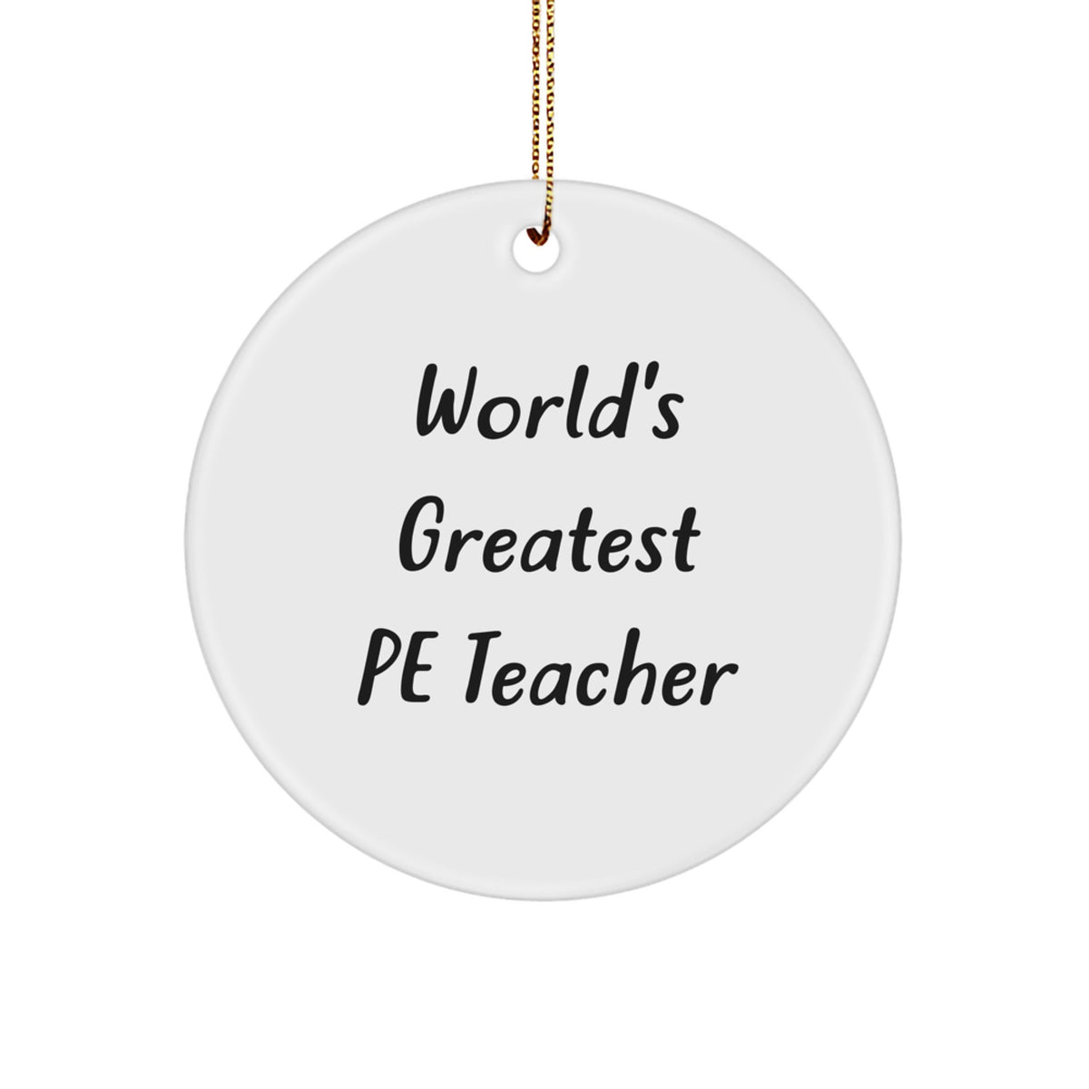 Christmas Gift World's Greatest Pe Teacher Circle Ornament for Teens - Image 1