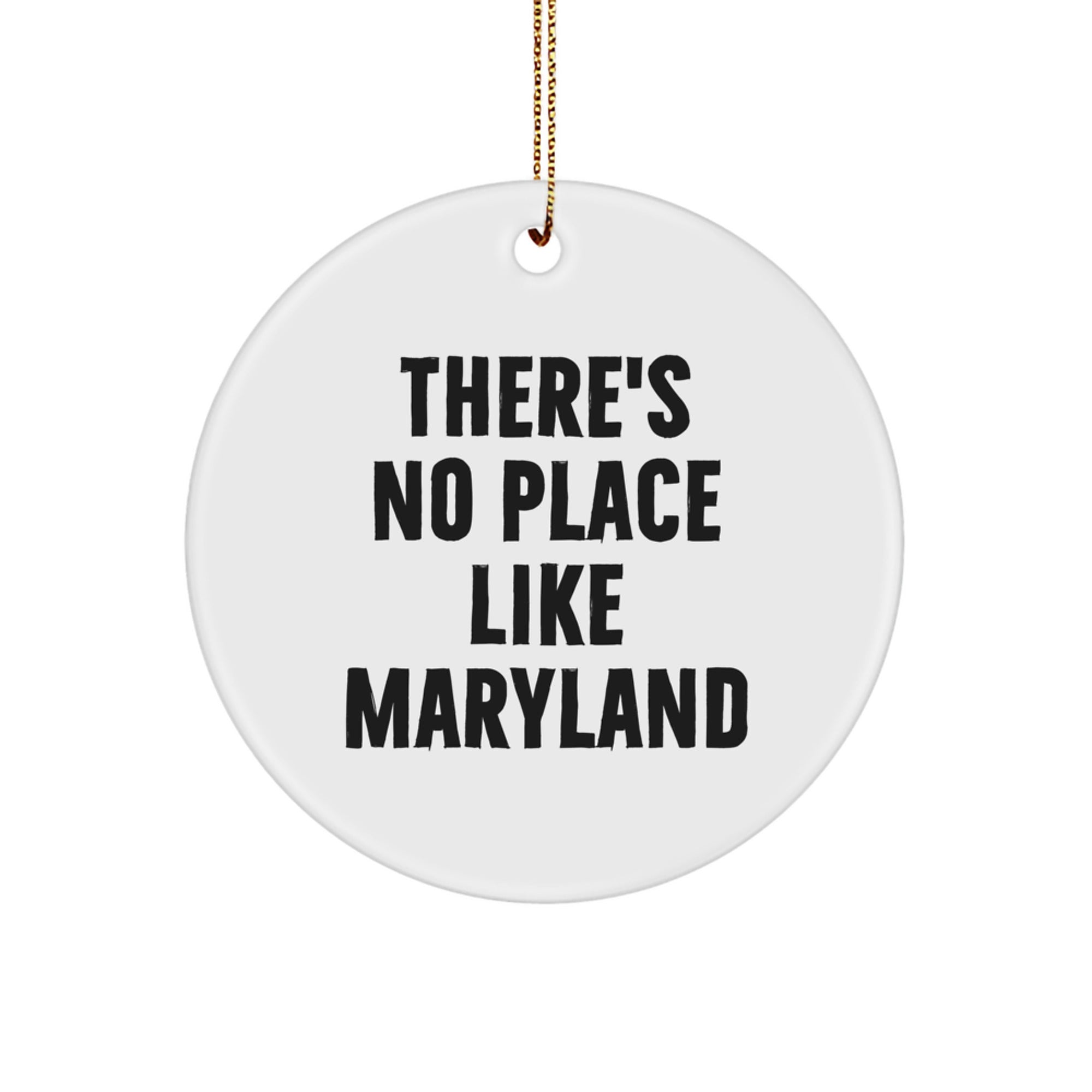 Maryland Christmas Circle Ornament Gifts from Friends, Funny Quote, White - Image 1