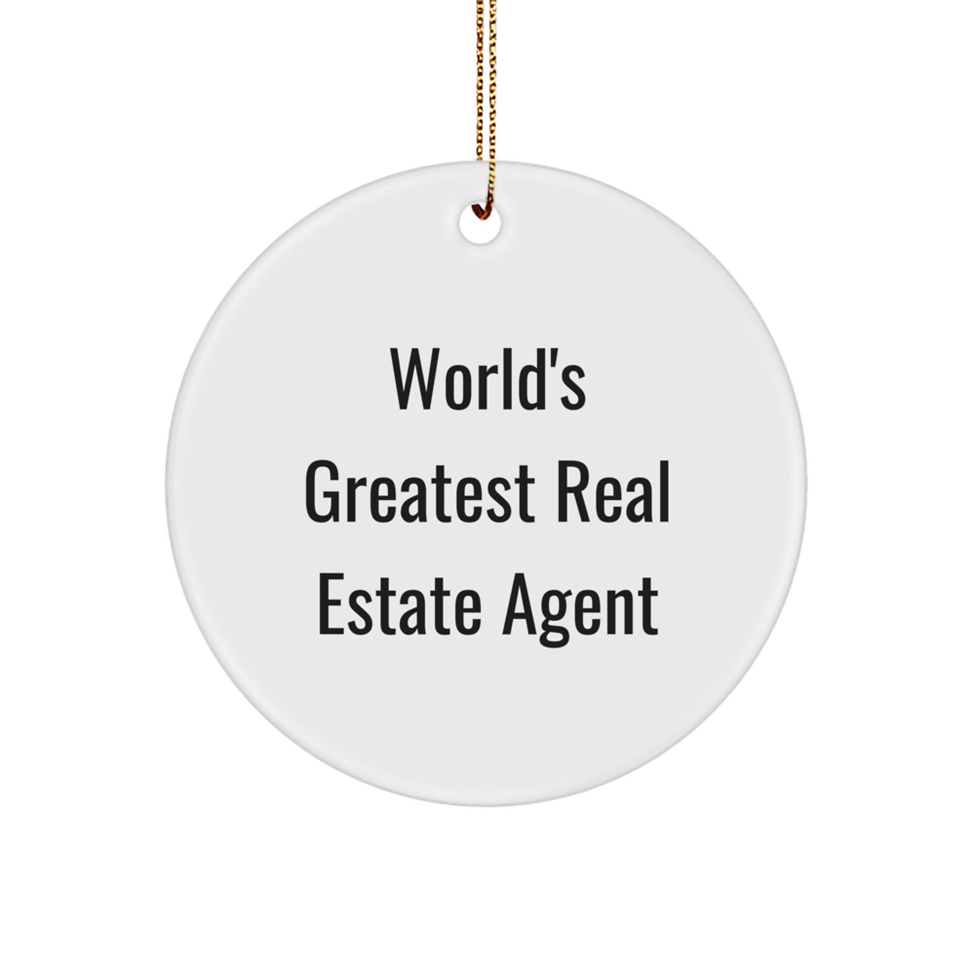 Funny 'World's Greatest' Real Estate Agent Gifts from Friends and Family for the Christmas Season - White Circle Ornament - Image 1