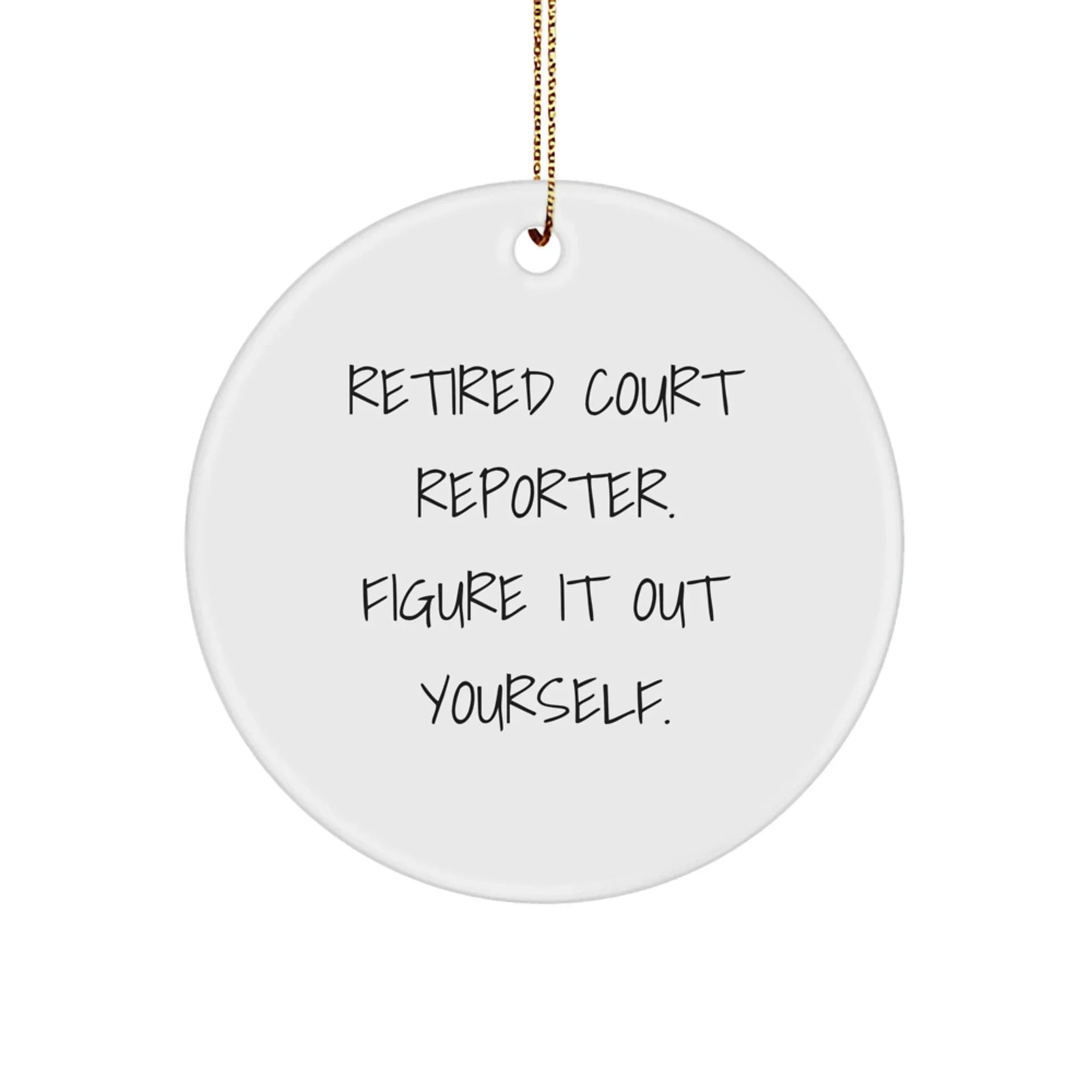 Funny Court Reporter Circle Ornament, Gift from Friends, Christmas Unique Gifts for Court Reporters, Court Reporter Decorations
