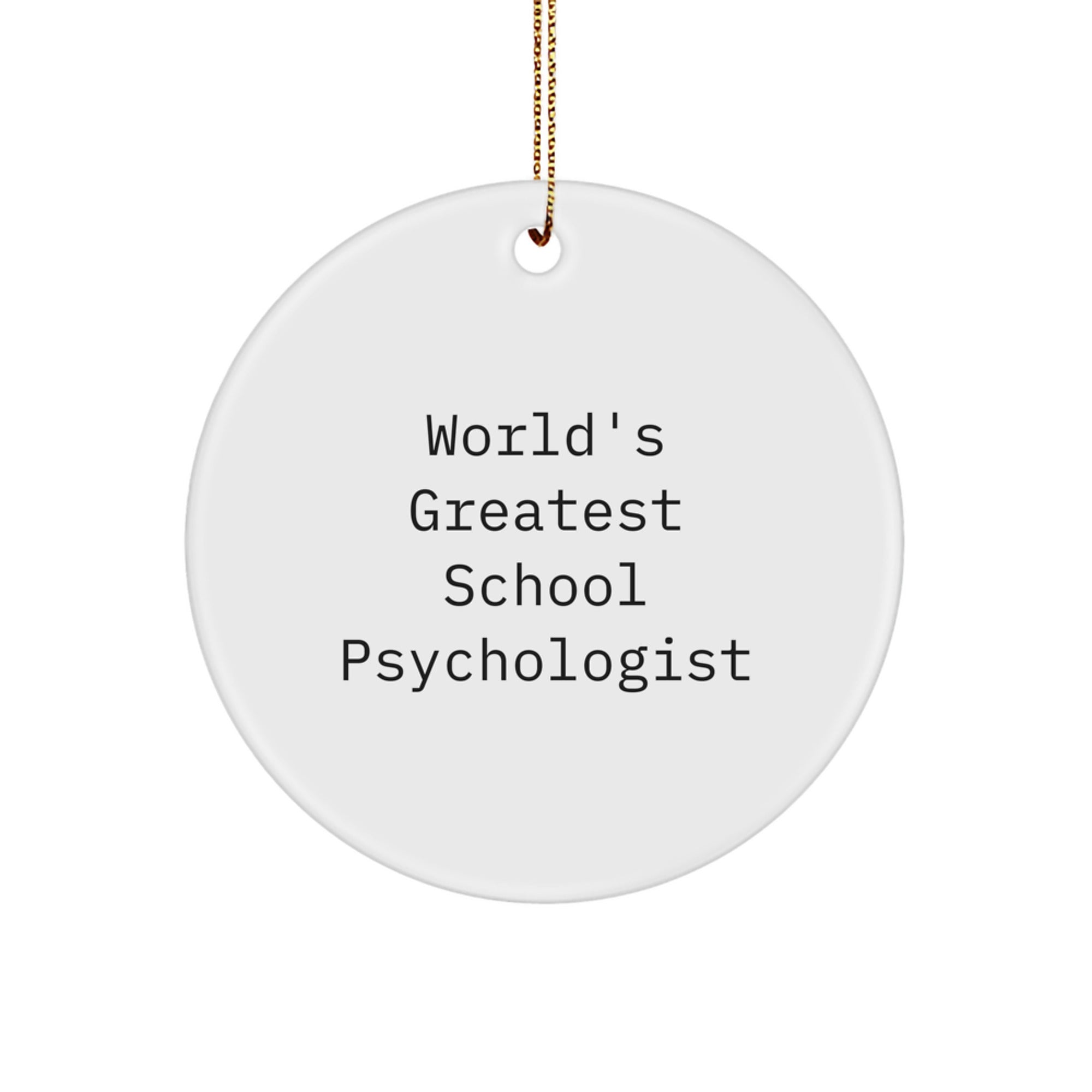 Funny School Psychologist Gifts from Friends - 'World's Greatest' Circle Ornament, Christmas Unique Decorations for School Psychologists - Image 1