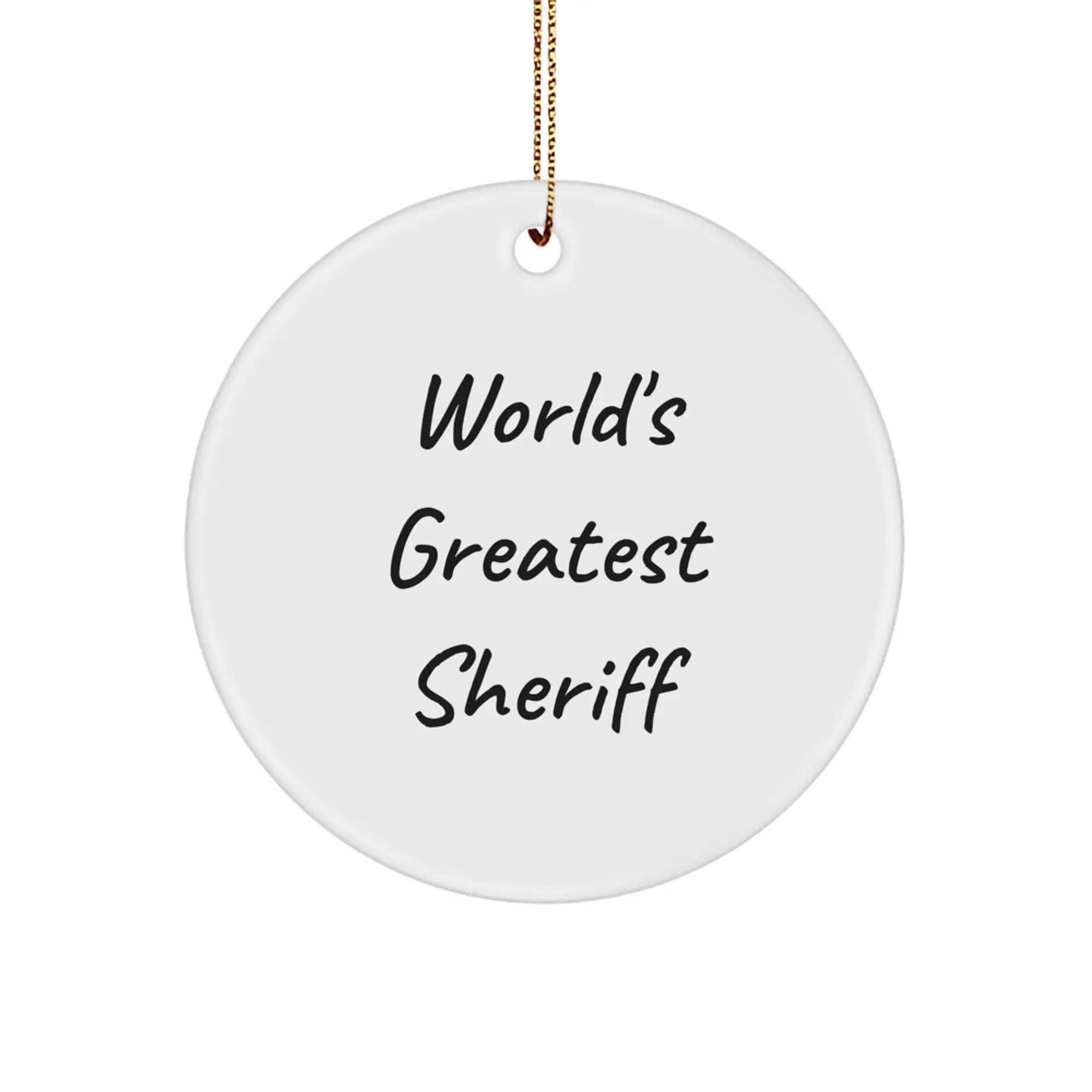 Funny World's Greatest Sheriff Gifts for Sheriff Christmas Unique Ornaments, Funny Sheriff Circle Ornament with Gold Cord, Gifts from Men to Friends for Christmas - Image 1