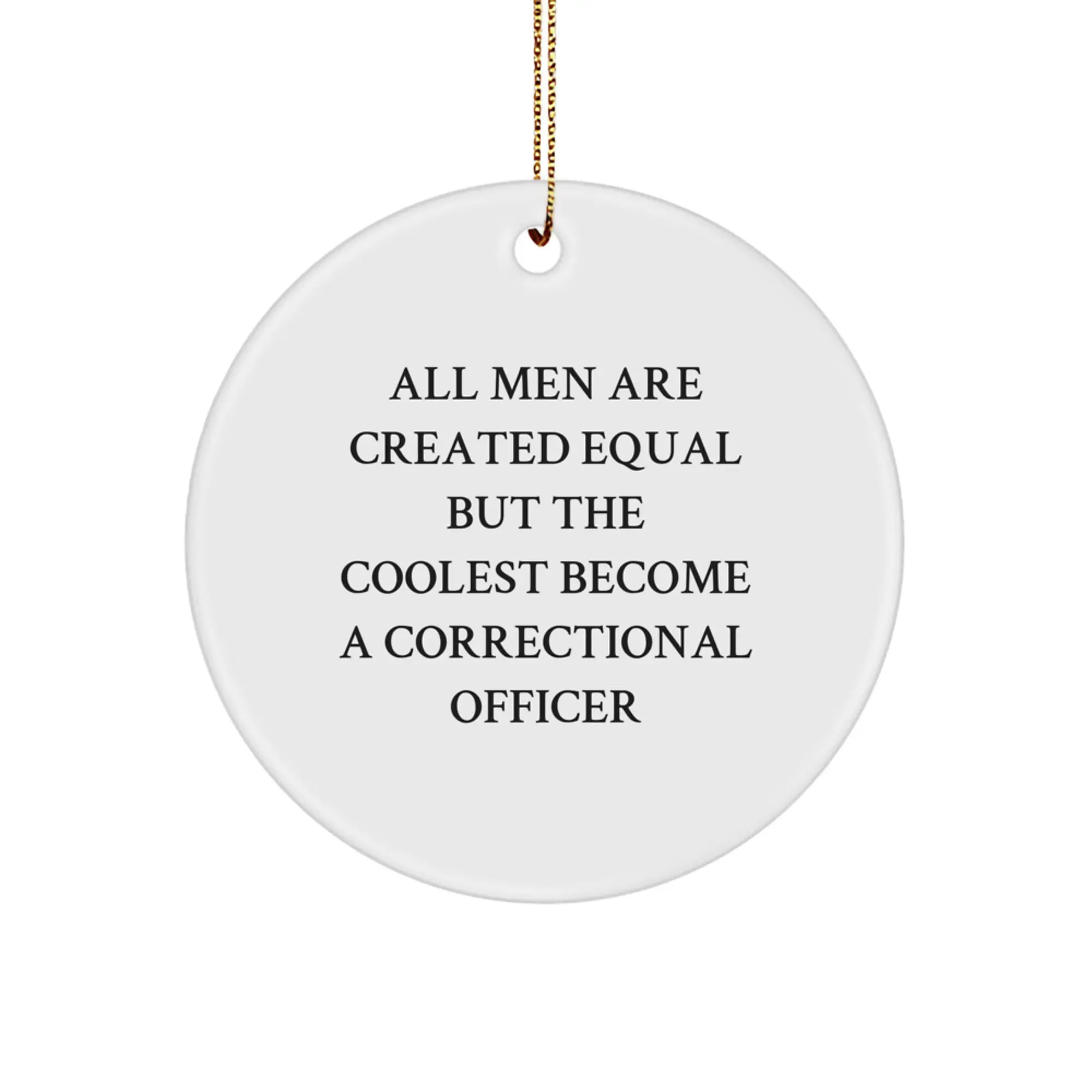 Funny Correctional Officer Gifts from Men - Circle Ornament for Christmas Unique Gifts for Correctional Officers - Image 1