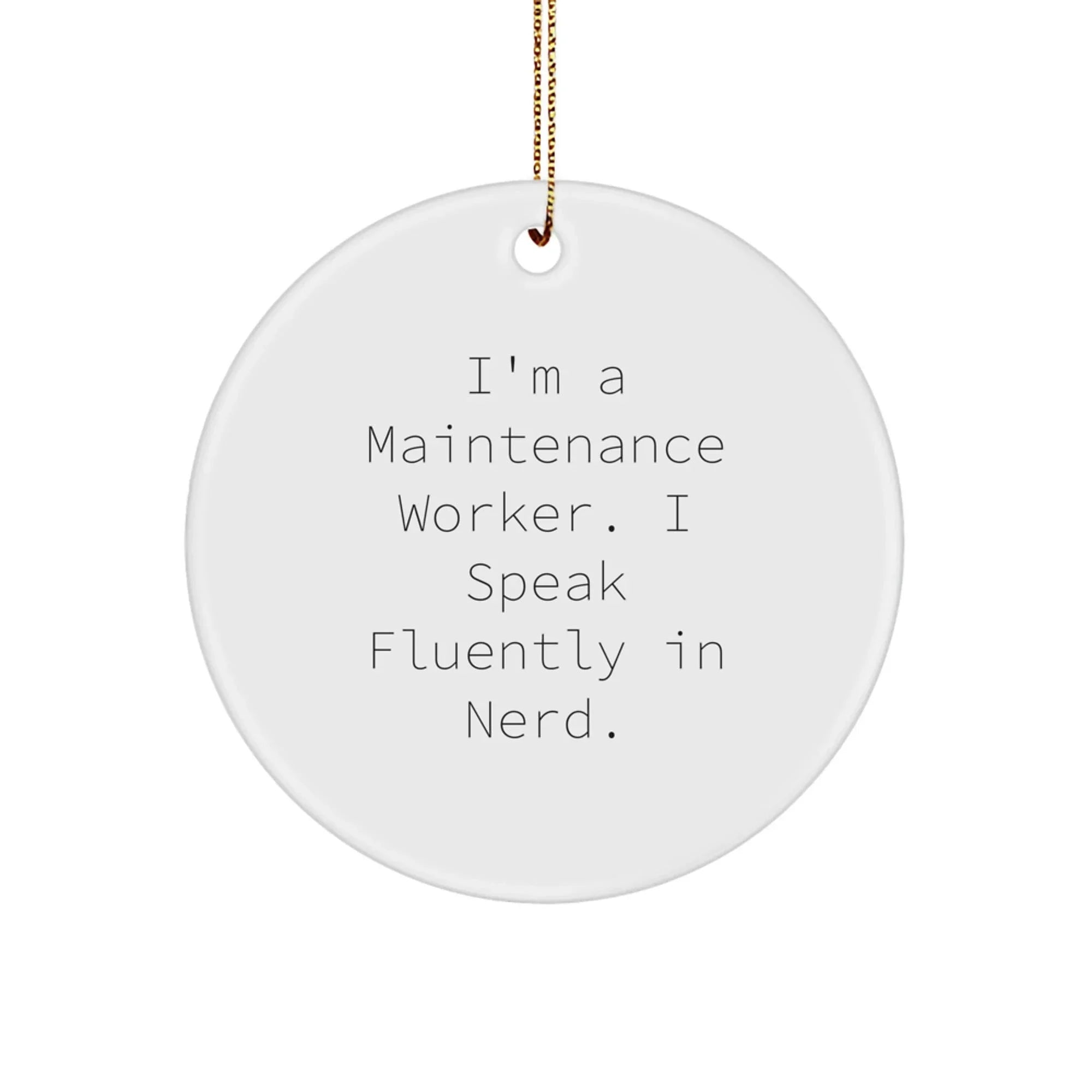 Funny Maintenance Worker Gifts for Christmas - Circle Ornament from Friends
