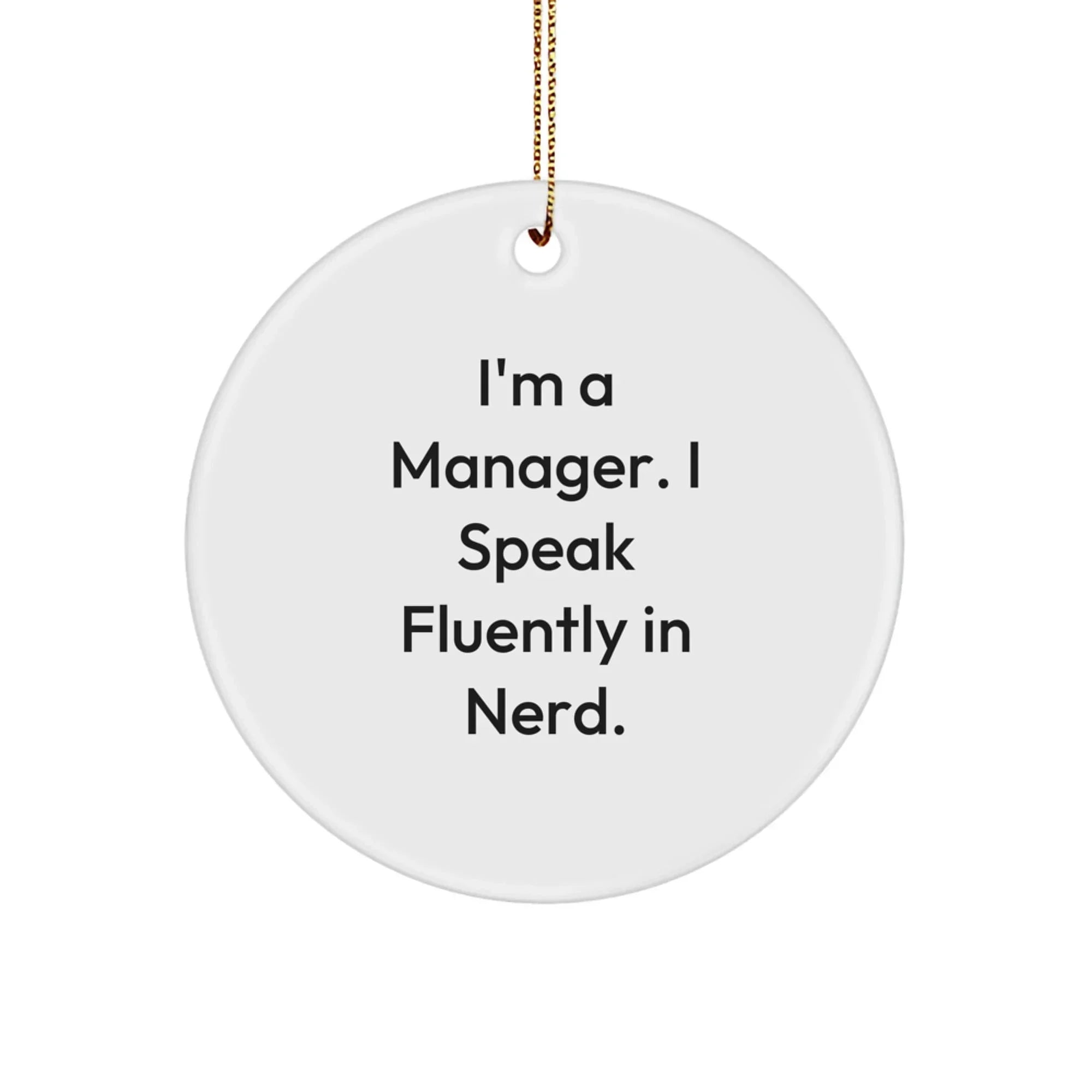 Funny Manager Gifts from Coworkers, Friends, or Family - I Speak Fluently In genius. Christmas Unique Decorations for Men, Women, and Friends Circle Ornaments