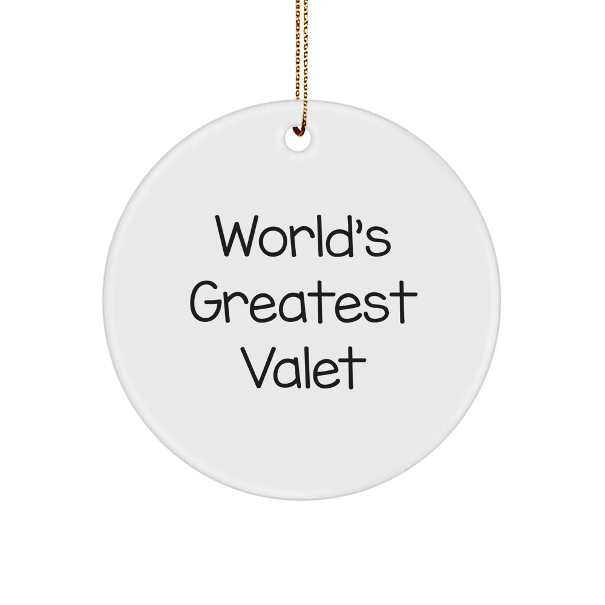 World's Greatest Valet Funny Quote Circle Ornament, Funny Valet Gifts from Friends, Christmas Unique Gifts for Valet, Circle Ornament with Funny Quote - Image 1