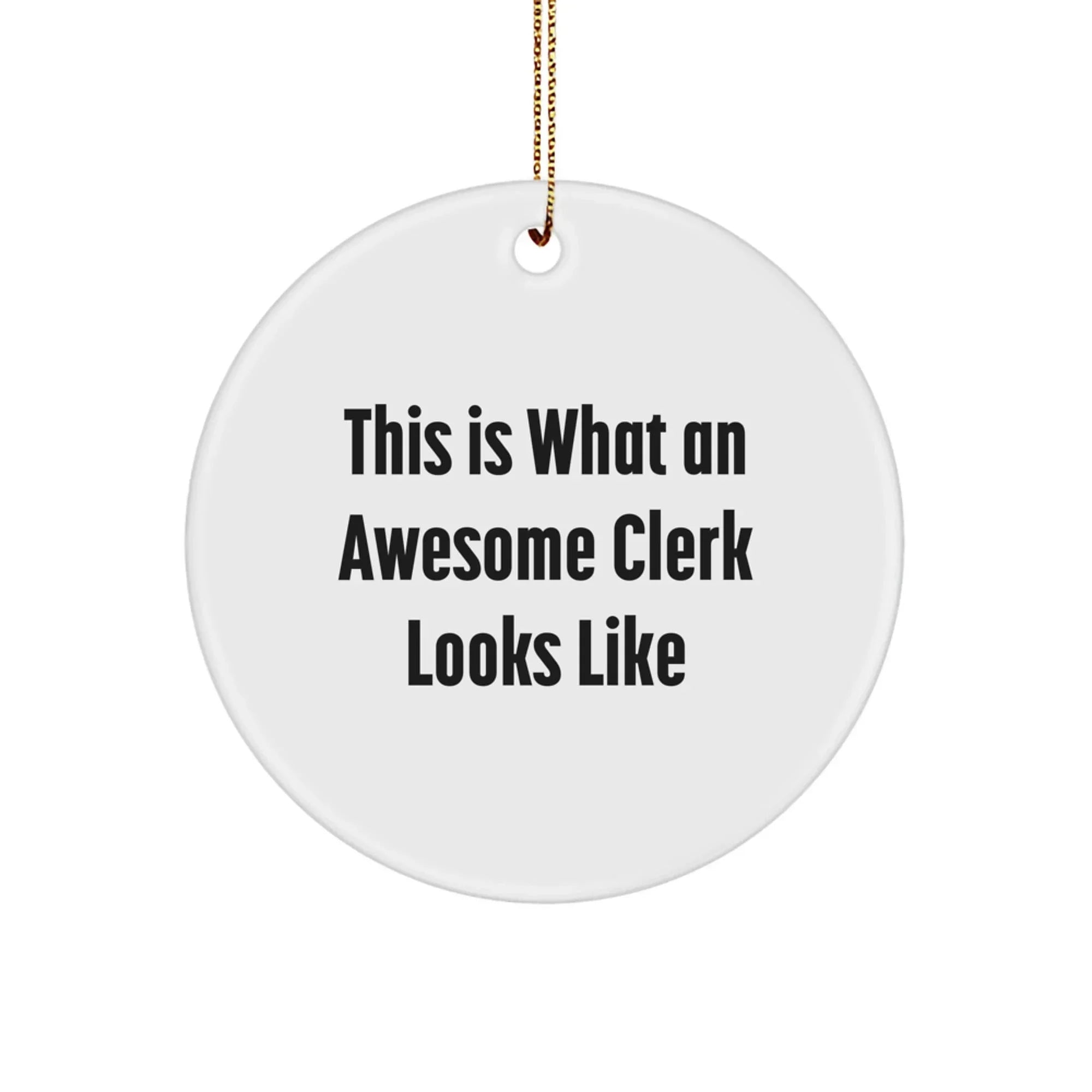 Funny Clerk Gifts for Men - This Is What An Awesome Clerk Looks Like Christmas Unique Circle Ornaments for Office Decor
