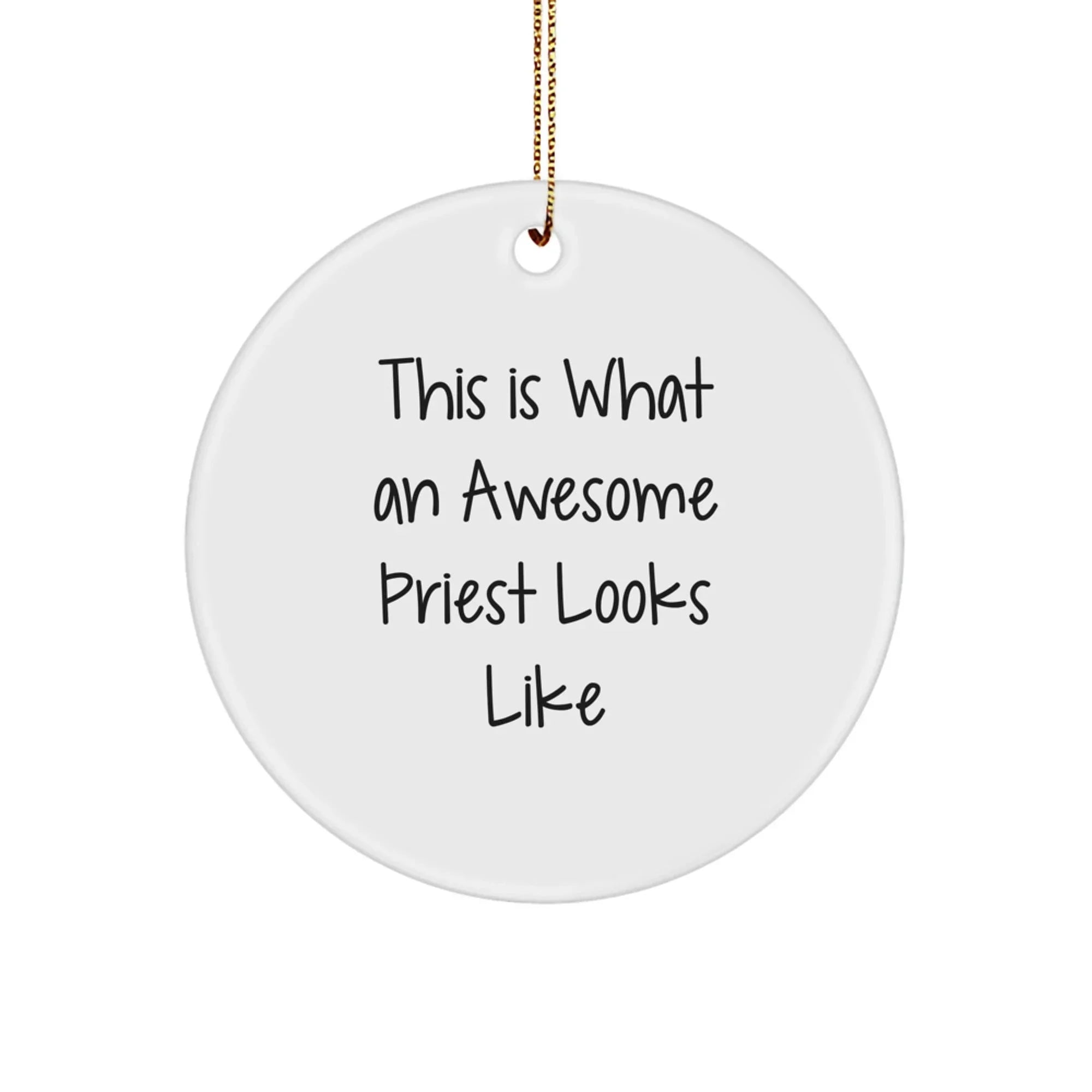 Funny Priest Gifts for Men - This 'Is What An Awesome Priest Looks Like' Circle Ornament, Christmas Unique Gifts from Friends