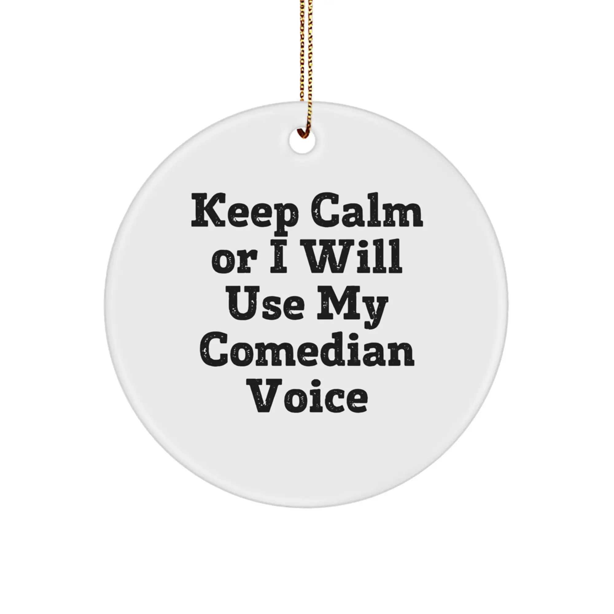 Funny Comedian Gifts from Friends - Comedian Circle Ornament for Christmas Unique Gifts, Funny Quote, Comedian Voice - Image 1