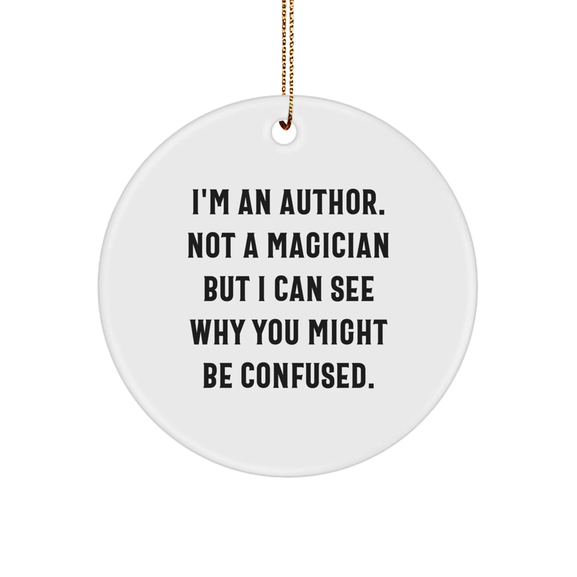 Funny Author Gifts from Men to Authors for Christmas Unique Circle Ornament