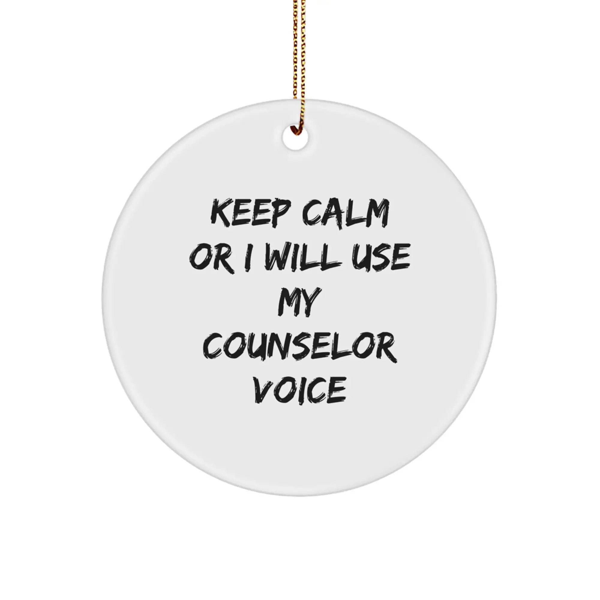 Funny Counselor Gifts for Men Women Friends Coworkers Family - Keep Calm Or I Will Use My Counselor Voice Circle Ornament, Christmas Unique Gifts - Image 1