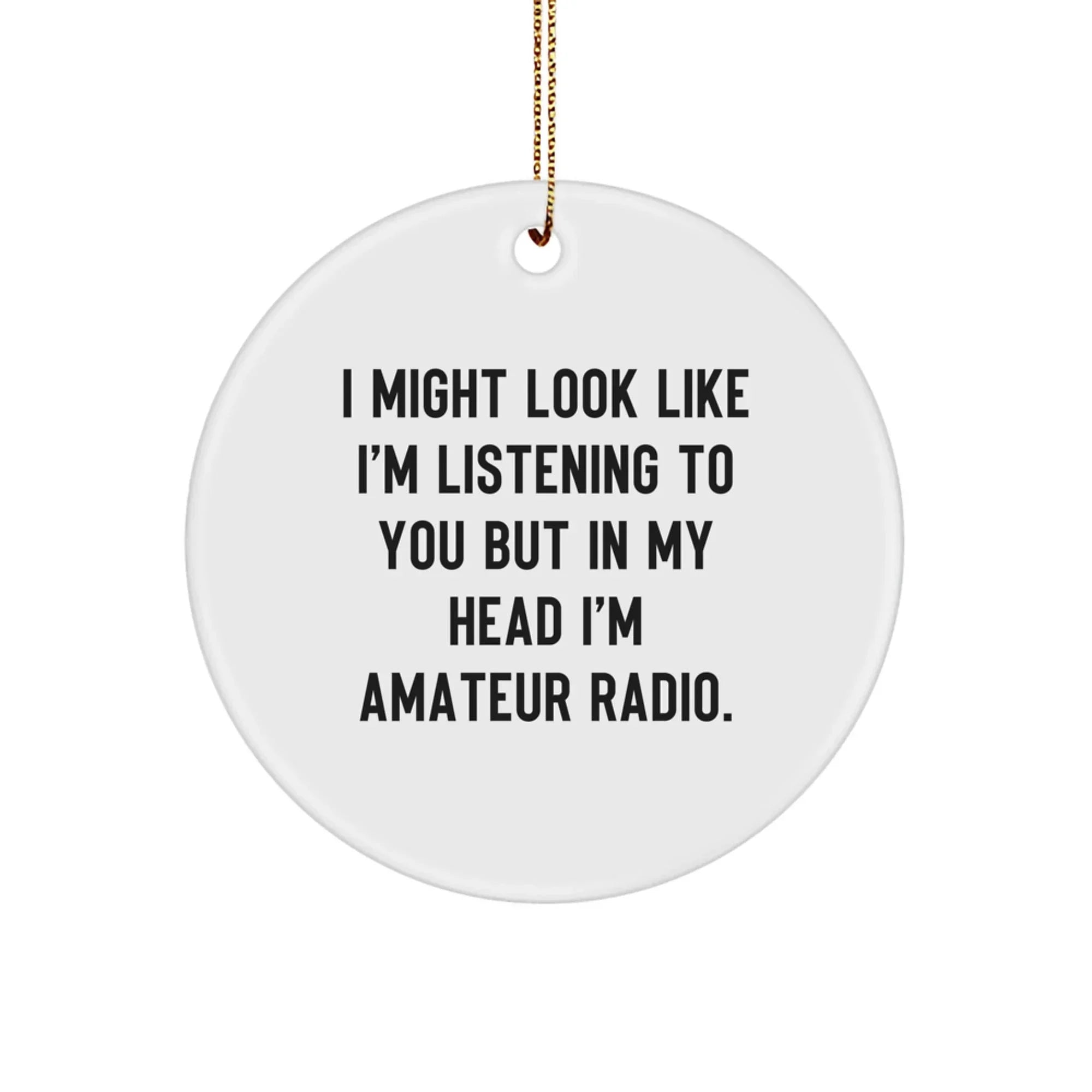 Amateur Radio Christmas Circle Ornament Gifts for Men Friends Family - Funny Quote
