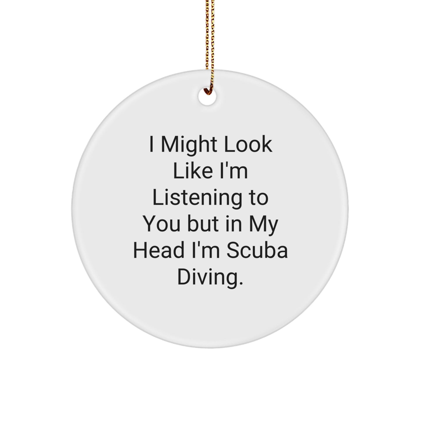 Scuba Diving Circle Ornaments for Christmas Unique Gifts from Friends to Scuba Diving Men, Funny Scuba Diving Quote Gifts - Image 1