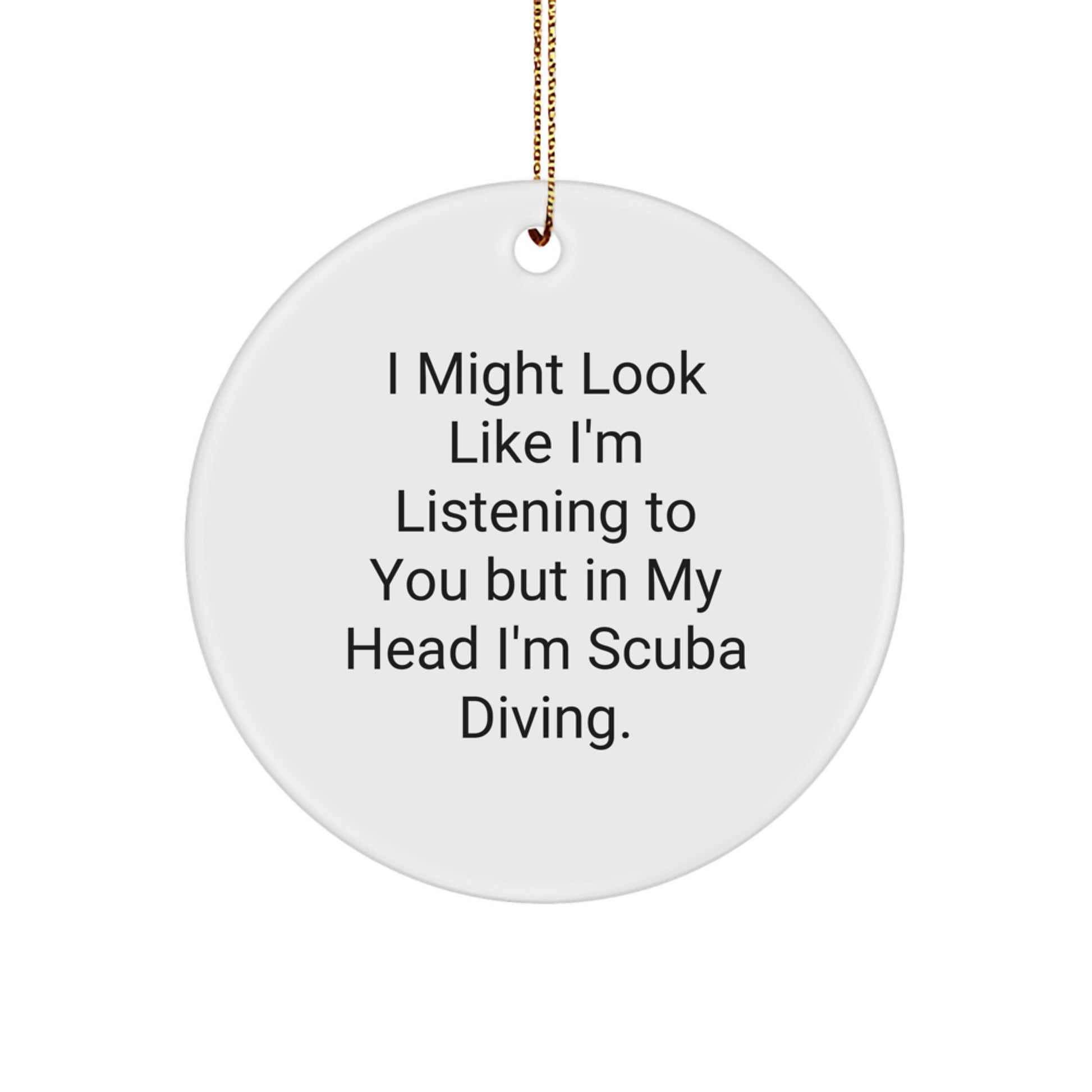 Scuba Diving Circle Ornaments for Christmas Unique Gifts from Friends to Scuba Diving Men, Funny Scuba Diving Quote Gifts - Image 1