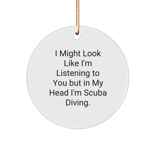 Scuba Diving Circle Ornaments for Christmas Unique Gifts from Friends to Scuba Diving Men, Funny Scuba Diving Quote Gifts - Image 1