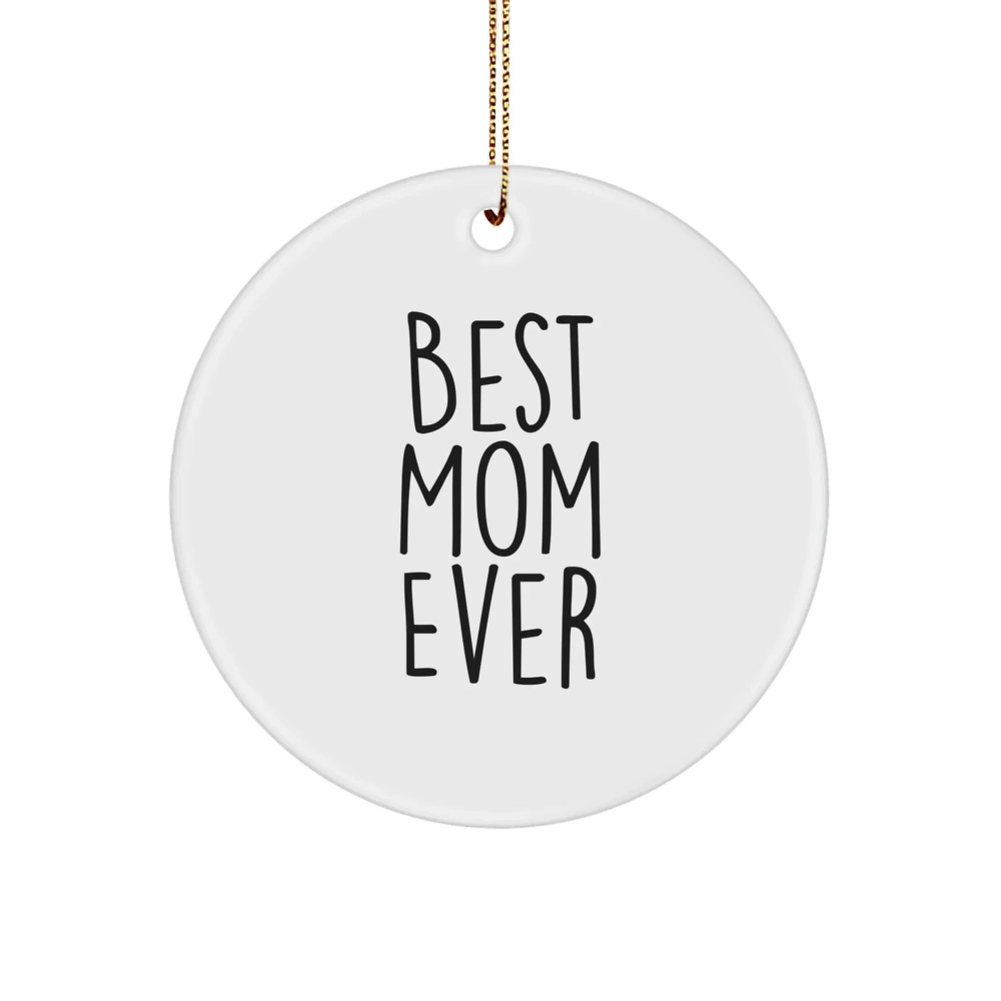 Funny Mom Gifts from Family - Best Mom Ever Circle Ornament for Women, Unique Christmas Unique Gifts for Mom's Office Desk