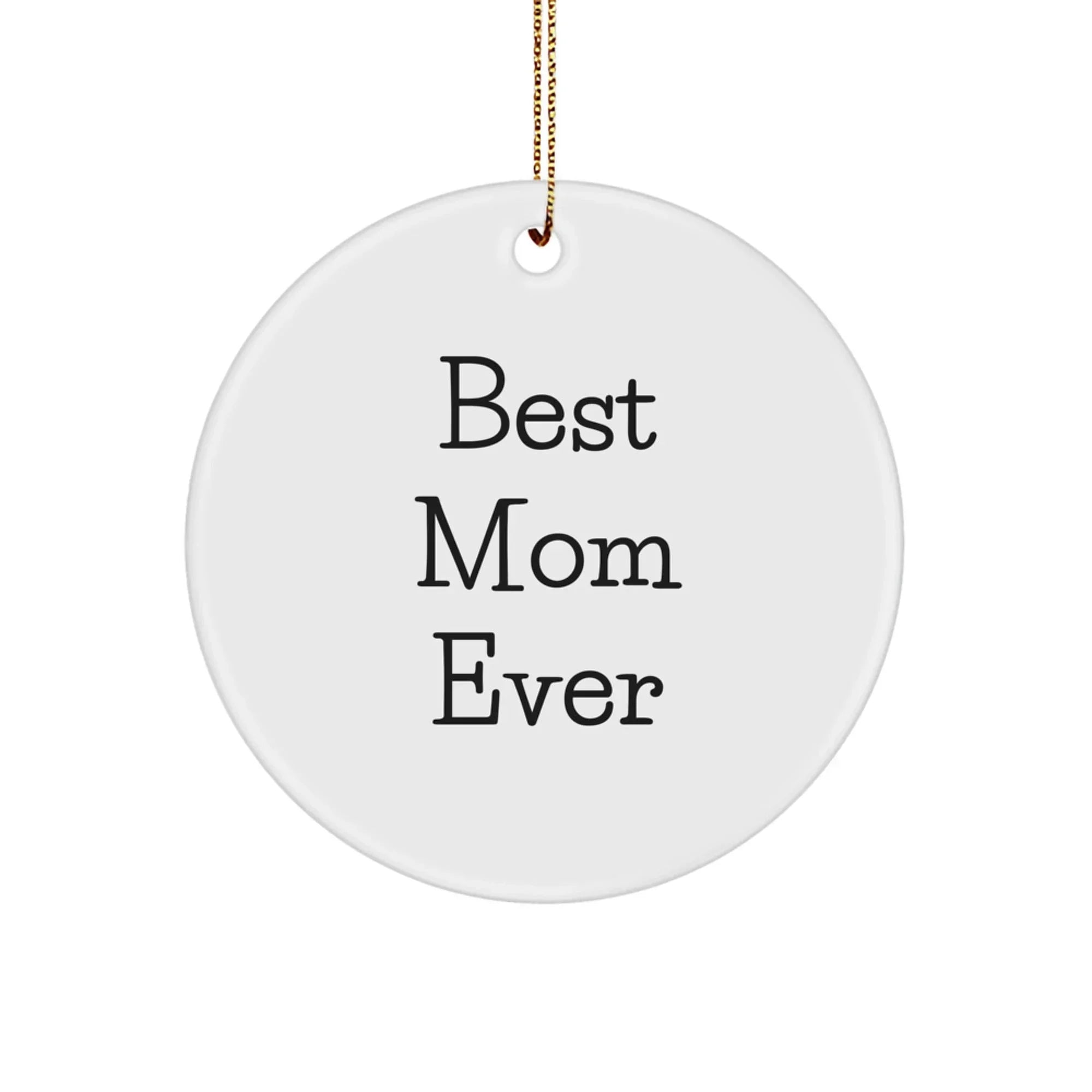 Funny Quotes Mom Circle Ornament Gifts from Family for Mom's Special Day Christmas Unique Gifts
