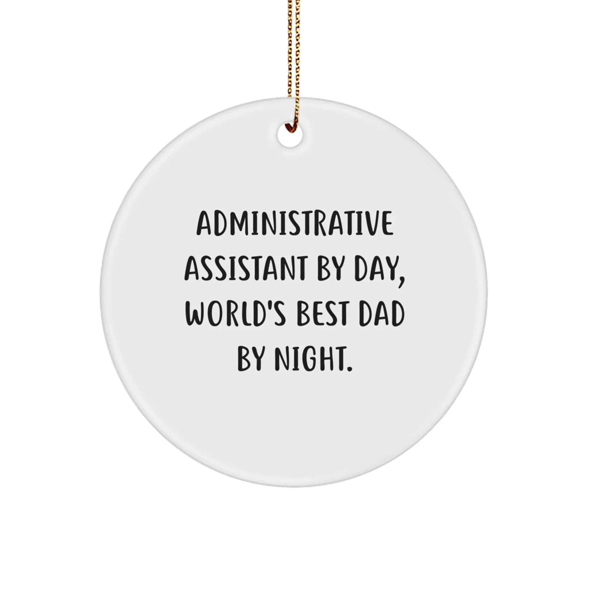 Administrative Assistant Gifts by Night, Unique Circle Ornament for Christmas, Gifts from Dad to World's Best Assistant