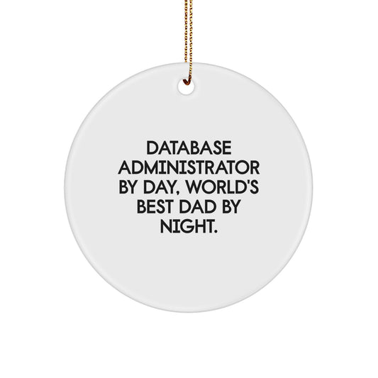 Database Administrator Gifts, Funny Quote Circle Ornament, Gifts from Men, for Database Administrators, Christmas Unique - Image 1