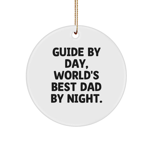 Guide Enthusiasts Gifts from Men to Guide By Day, World's Best Dad By Night. - Funny Circle Ornament for Christmas - Image 1
