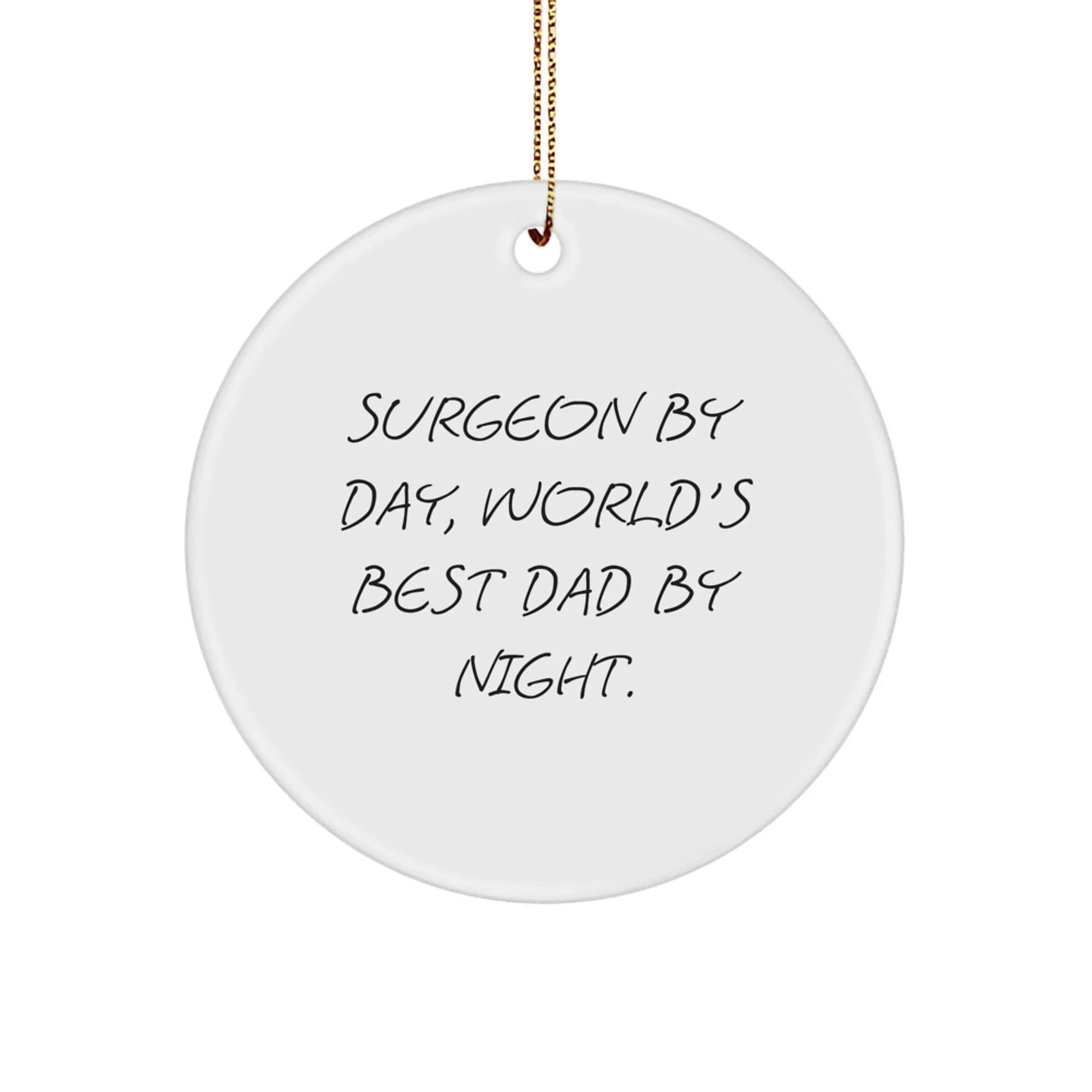 Funny Surgeon Gifts from Men to World's Best Dad By Night - Christmas Unique Circle Ornaments for Surgeon Friends Family