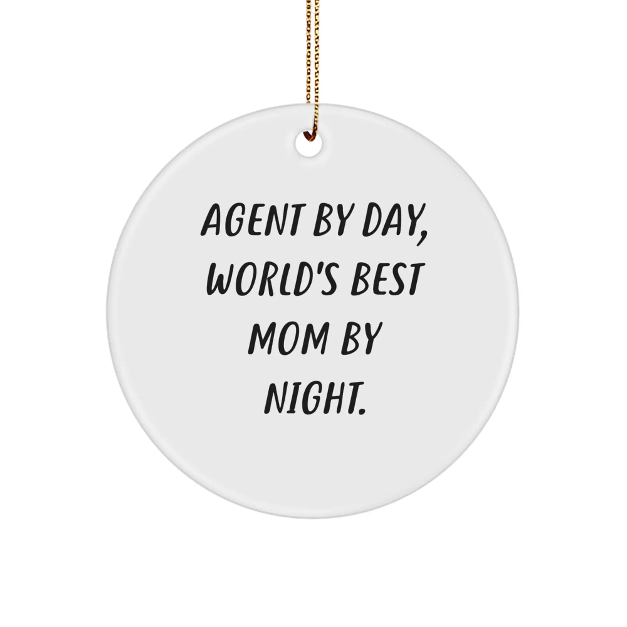 Gifts from Family for Agent By Day, World's Best Mom By Night - Funny Agent Circle Ornament, Christmas Unique Gifts - Image 1