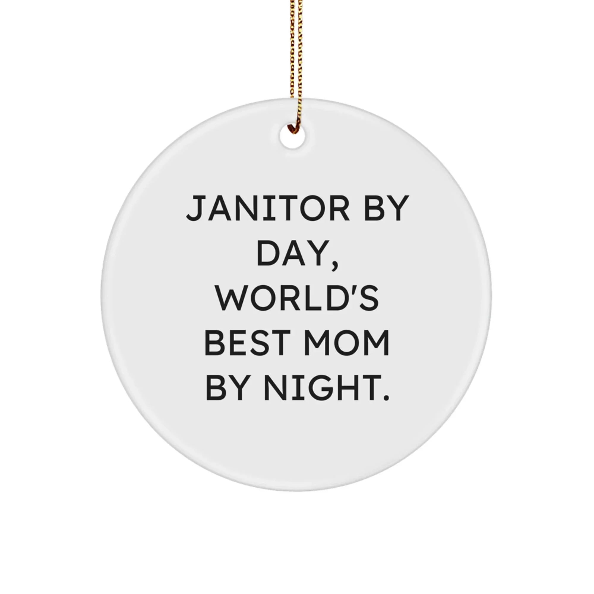 Funny Janitor Gifts for Men, Circle Ornament with Janitor By Day World's Best Mom By Night Quote, Christmas Unique Ornaments for Janitor