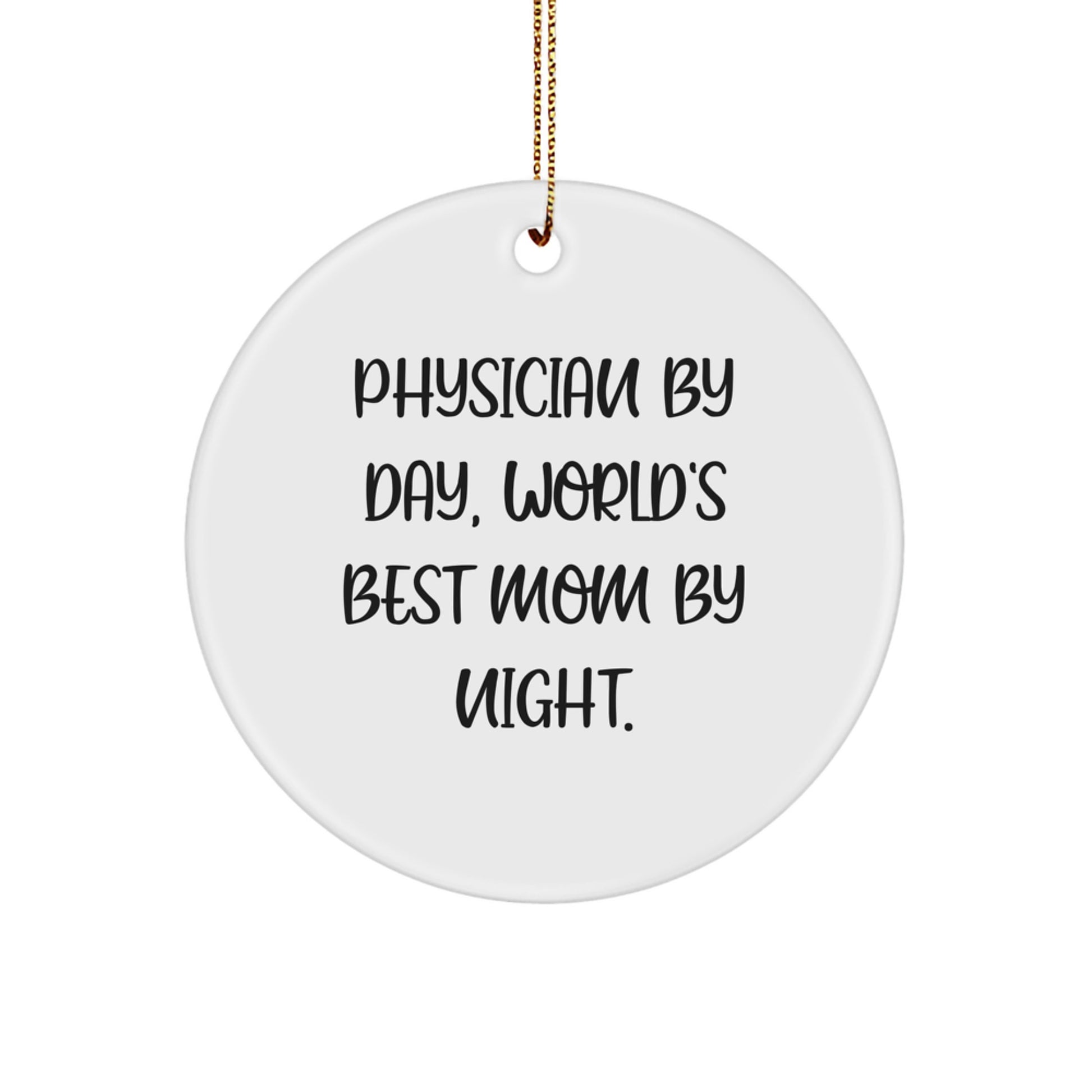 Physician Gifts from Friends, Gifts for Physician By Day, World's Best Mom By Night. Christmas Circle Ornament, Funny Quote, 2.75\ - Image 1